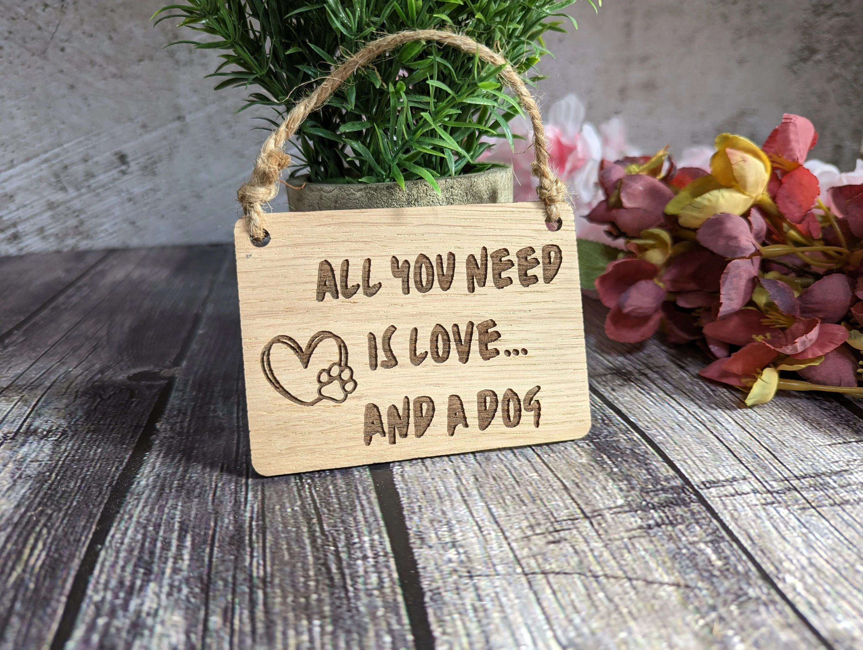 All You Need is Love and a Dog - Wooden Sign | Wooden Hanging Sign for Dog Lovers | Doggy Birthday Gift | Bar Sign | Door Sign - Image 3
