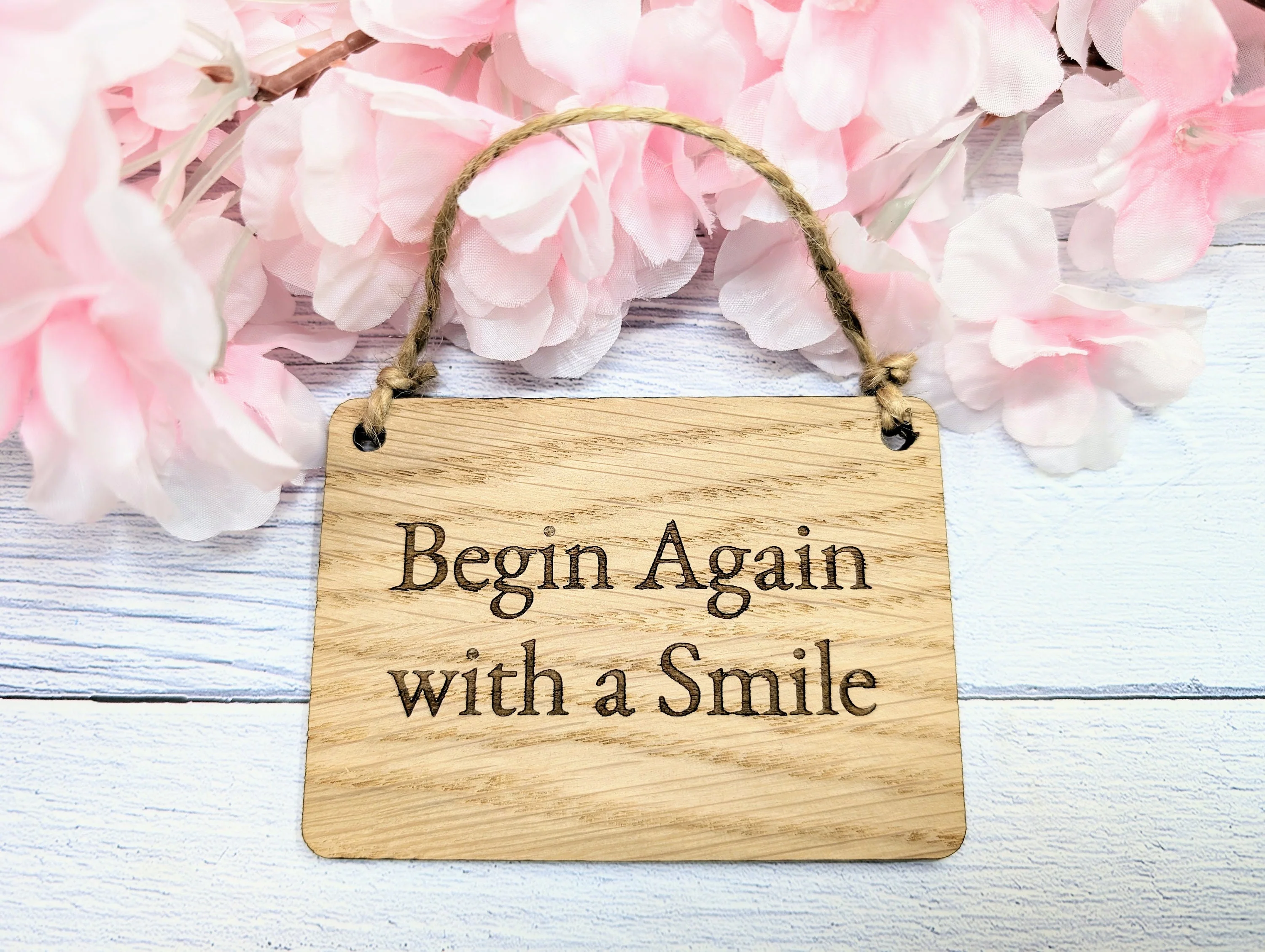 Begin Again with a Smile" - Uplifting Oak Sign, Handmade in Wales, Eco-Friendly, Available in 4 Sizes, Uplift Gifts, Uplifting Quote - Image 2