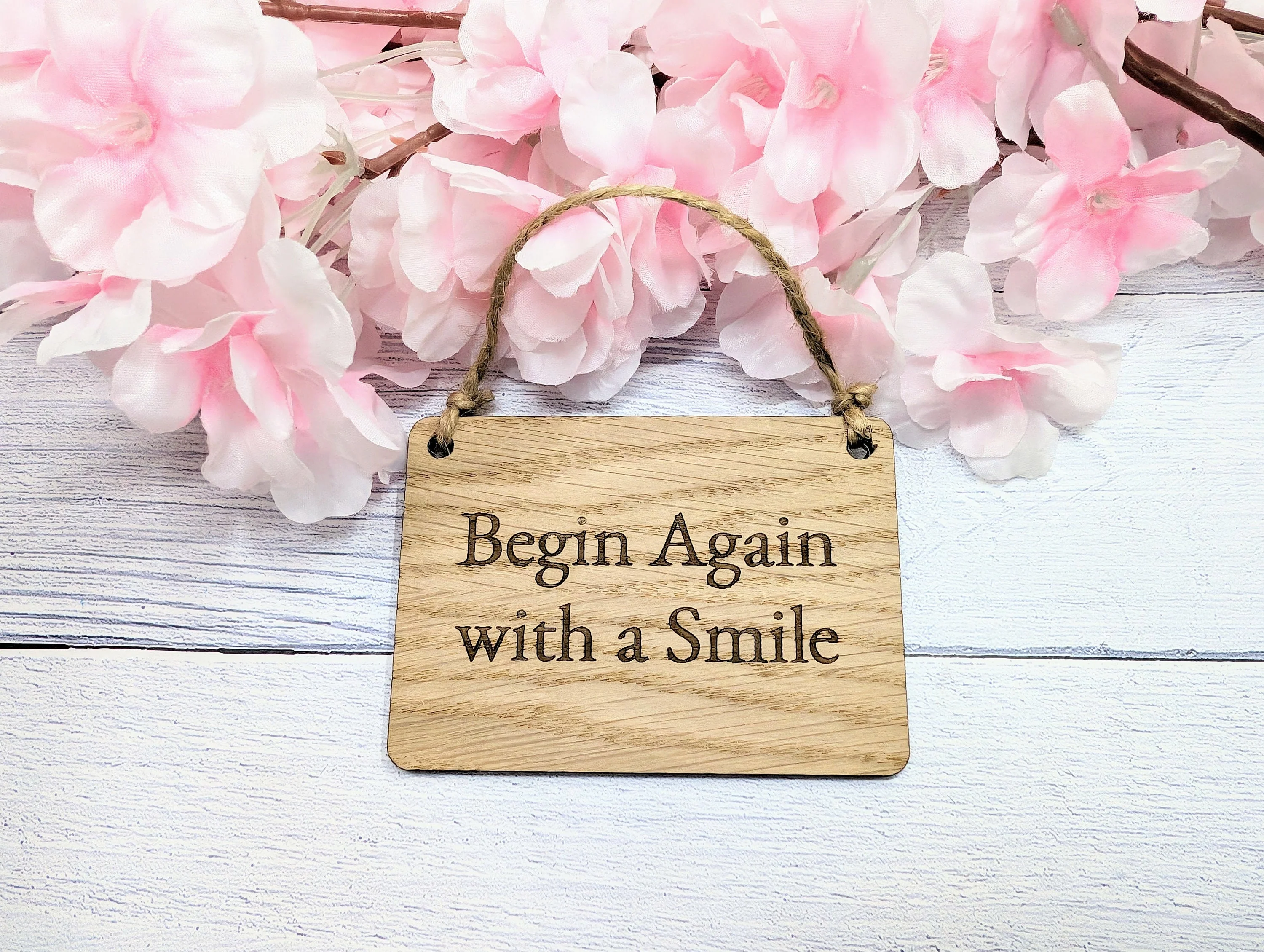 Begin Again with a Smile" - Uplifting Oak Sign, Handmade in Wales, Eco-Friendly, Available in 4 Sizes, Uplift Gifts, Uplifting Quote - Image 3
