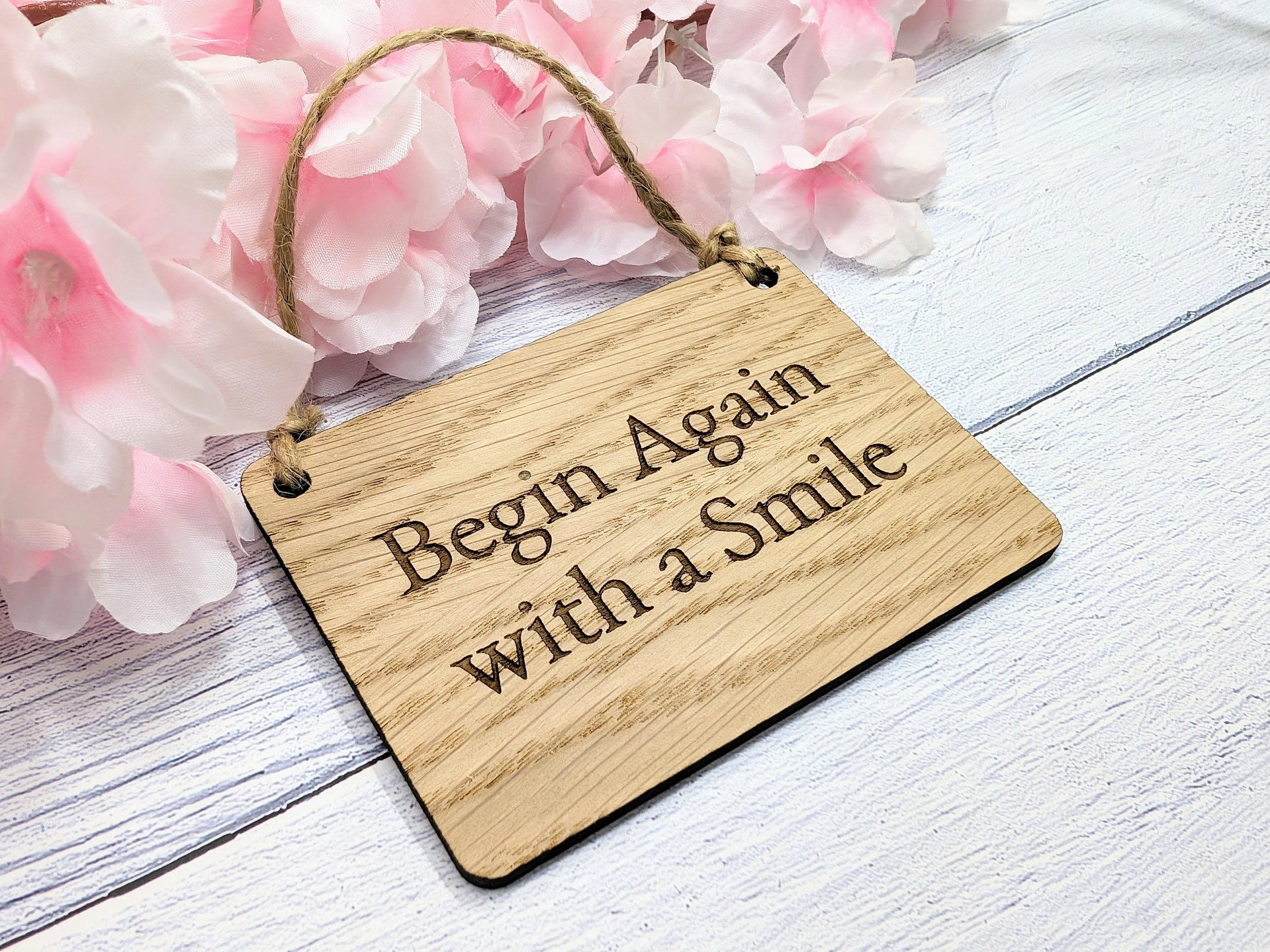 Begin Again with a Smile" - Uplifting Oak Sign, Handmade in Wales, Eco-Friendly, Available in 4 Sizes, Uplift Gifts, Uplifting Quote - Image 4