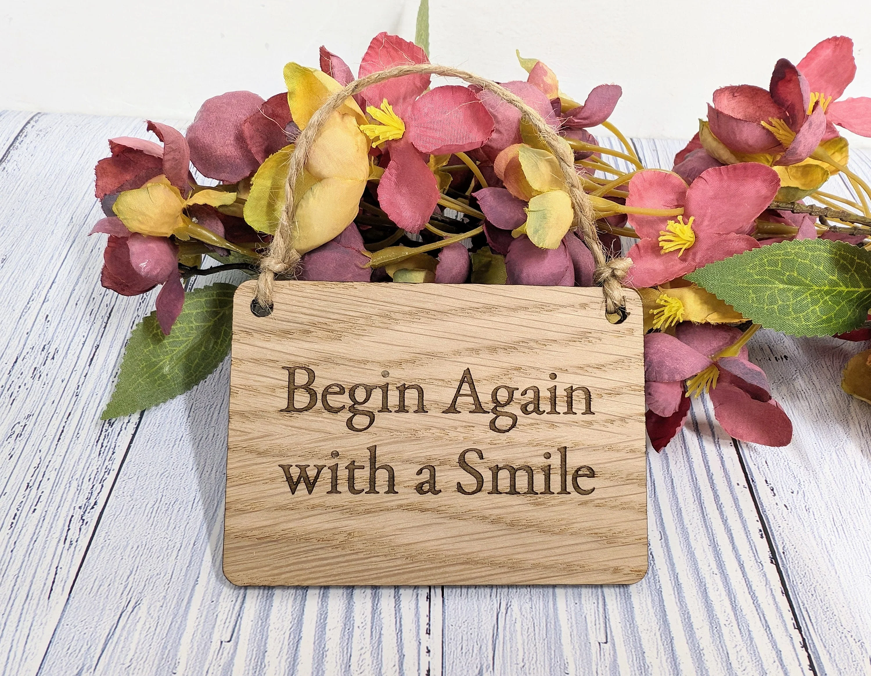 Begin Again with a Smile" - Uplifting Oak Sign, Handmade in Wales, Eco-Friendly, Available in 4 Sizes, Uplift Gifts, Uplifting Quote - Image 5