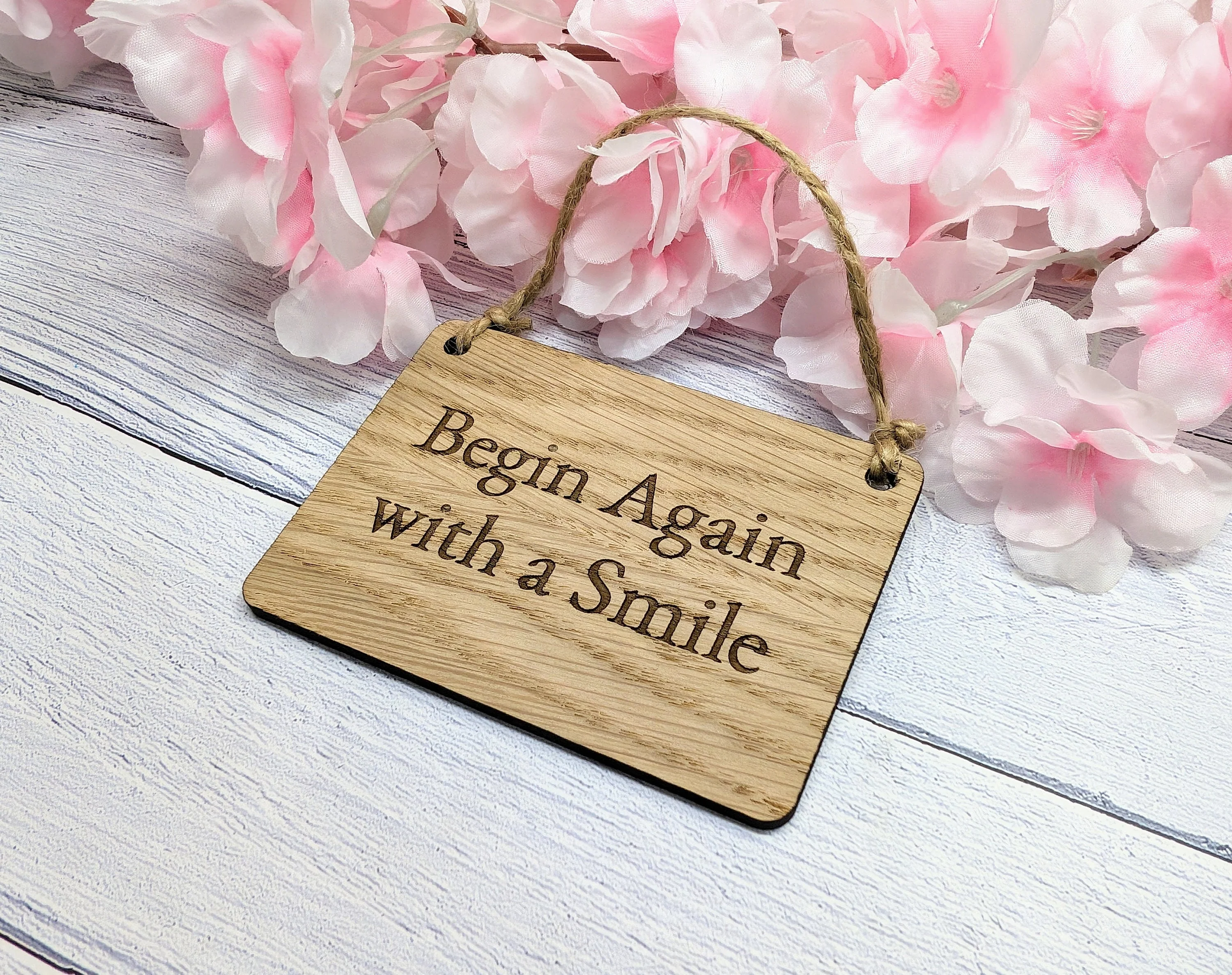 Begin Again with a Smile" - Uplifting Oak Sign, Handmade in Wales, Eco-Friendly, Available in 4 Sizes, Uplift Gifts, Uplifting Quote - Image 6