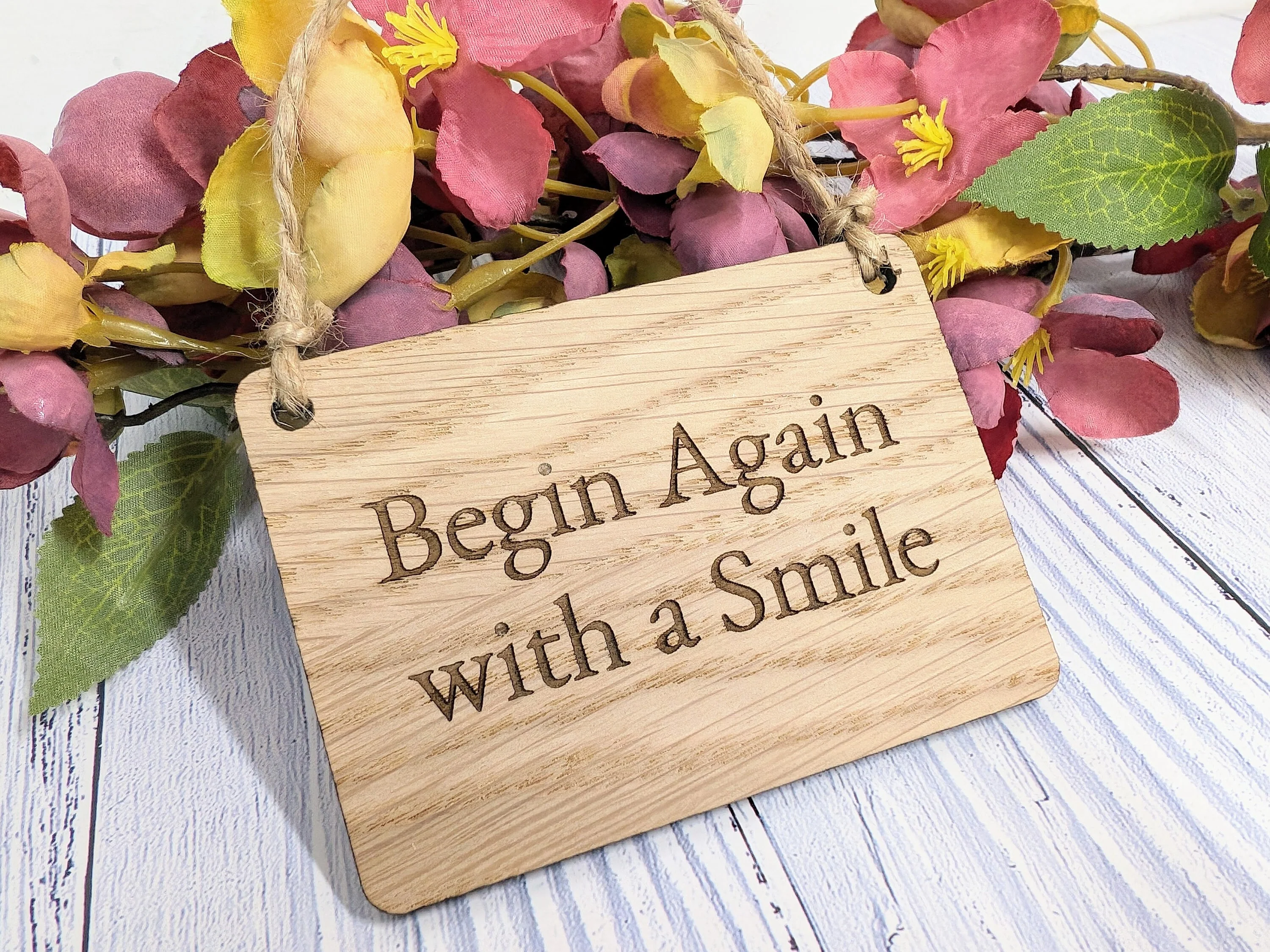 Begin Again with a Smile" - Uplifting Oak Sign, Handmade in Wales, Eco-Friendly, Available in 4 Sizes, Uplift Gifts, Uplifting Quote - Image 7
