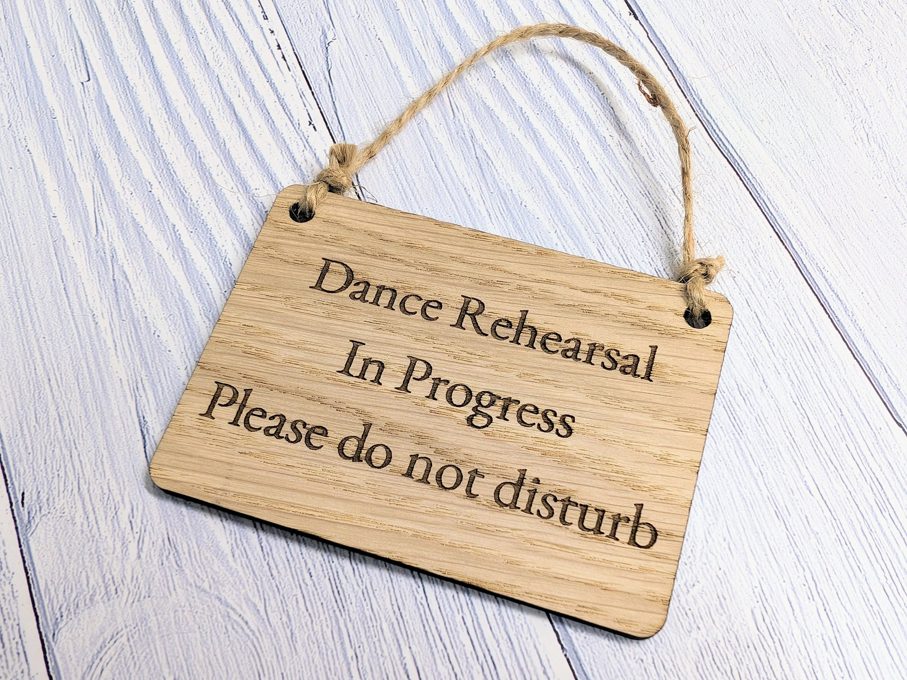 Dance Rehearsal in Progress - Sign - Handcrafted Oak Veneer Door Sign with Jute String, Perfect for Studios - Made in Wales - Image 6