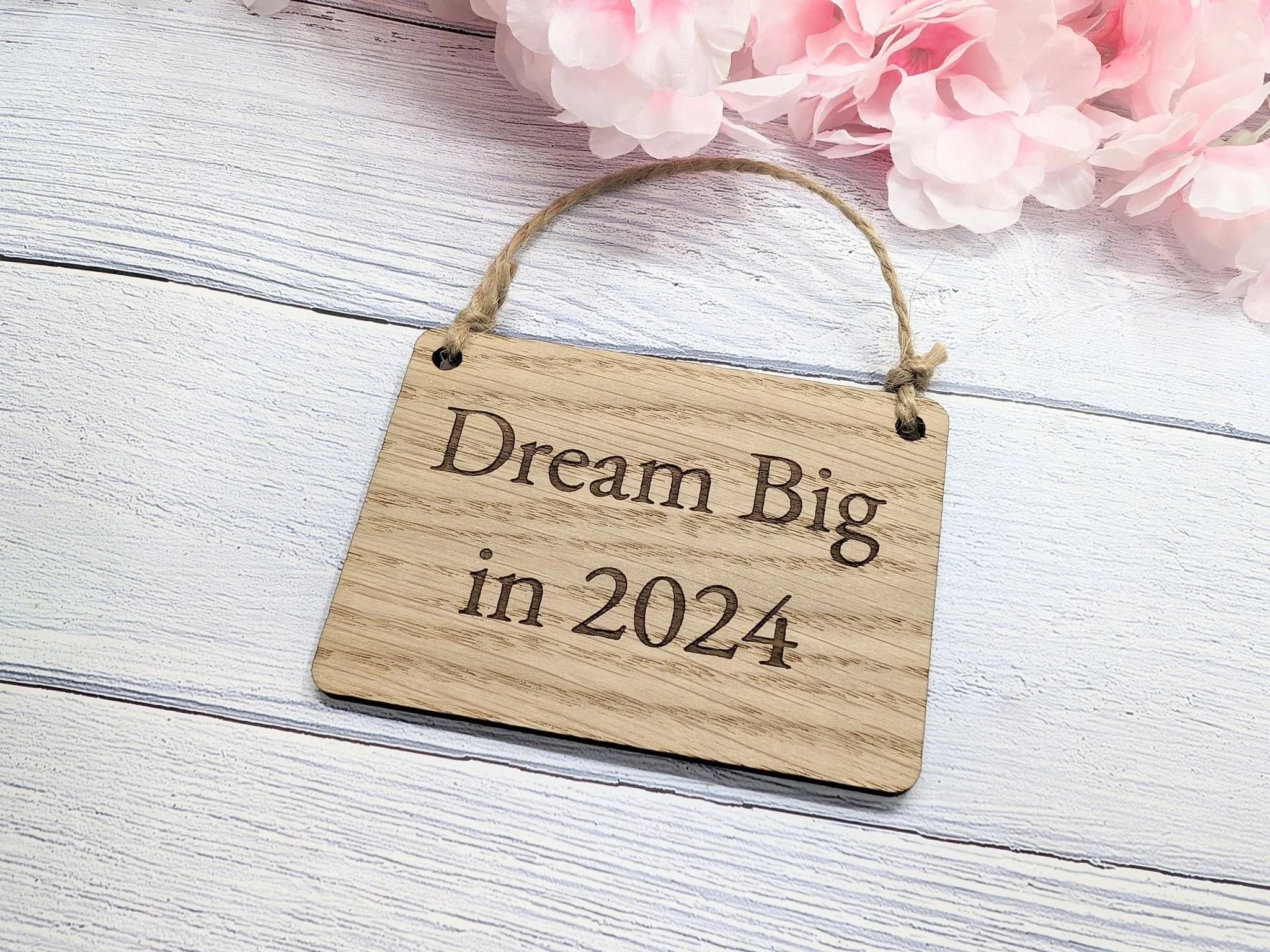 Dream Big in 2024 Oak Sign - Personalisable, Aspirational New Year Decor - Image 3