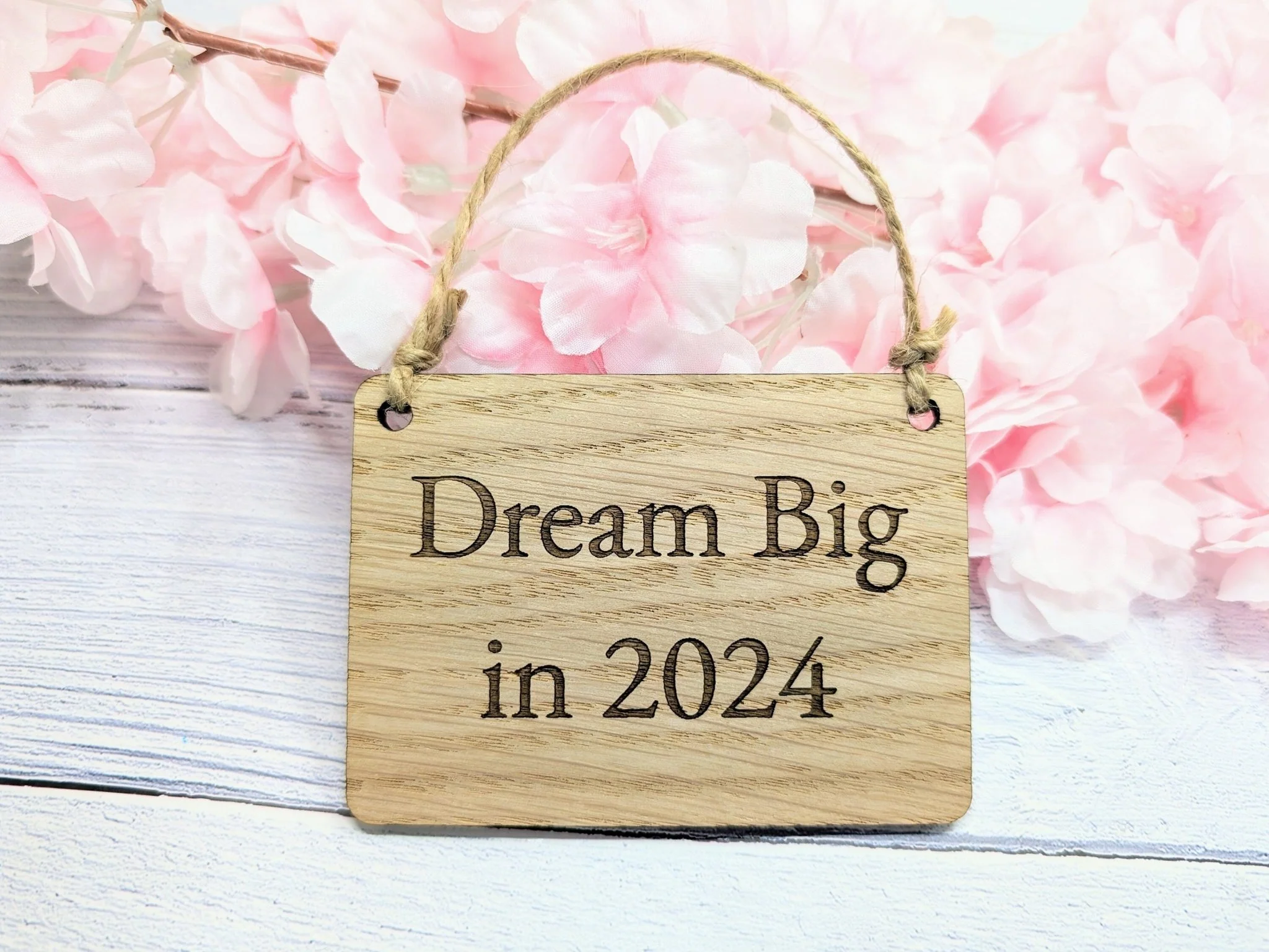 Dream Big in 2024 Oak Sign - Personalisable, Aspirational New Year Decor - Image 4