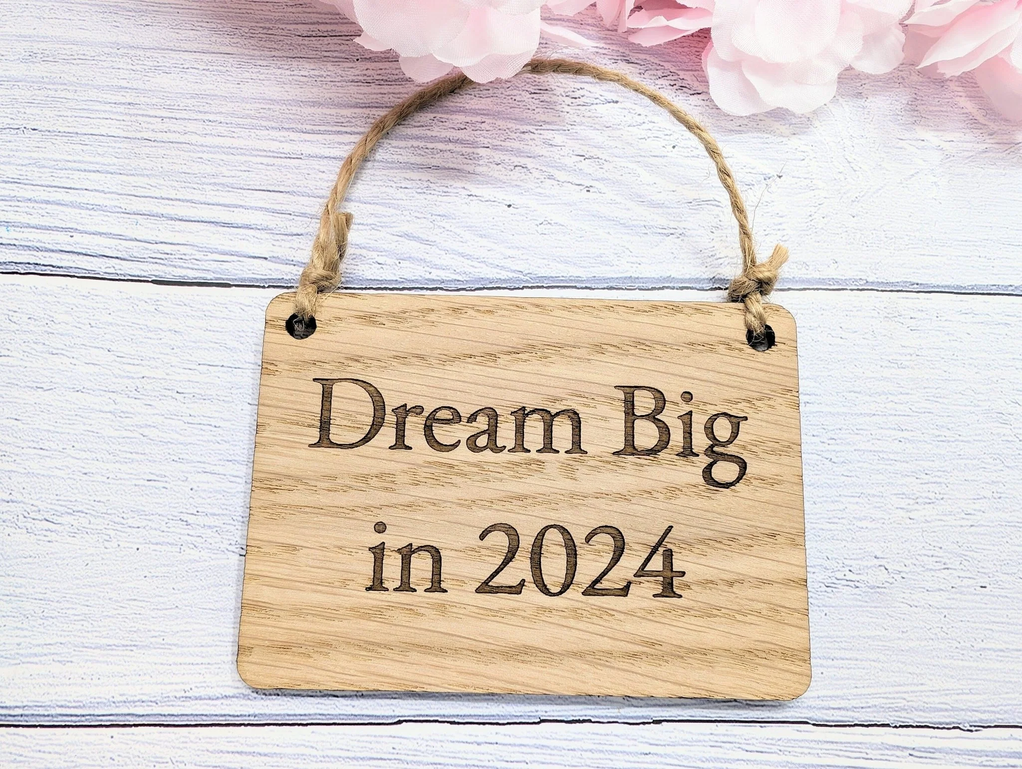 Dream Big in 2024 Oak Sign - Personalisable, Aspirational New Year Decor - Image 5
