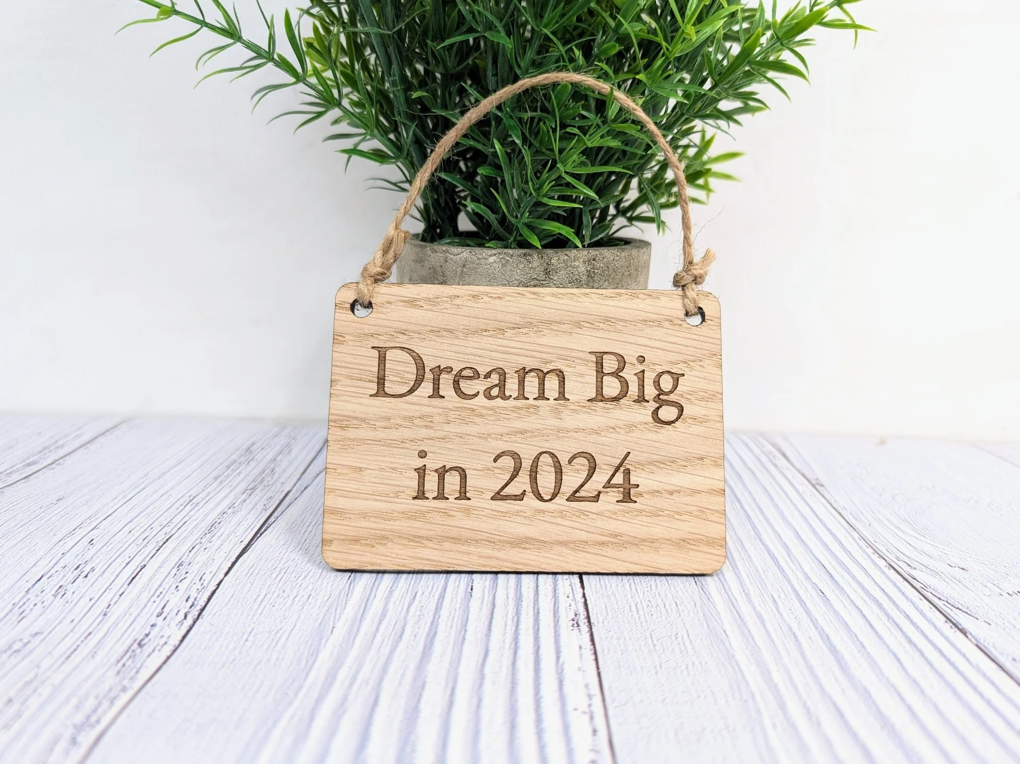 Dream Big in 2024 Oak Sign - Personalisable, Aspirational New Year Decor - Image 6