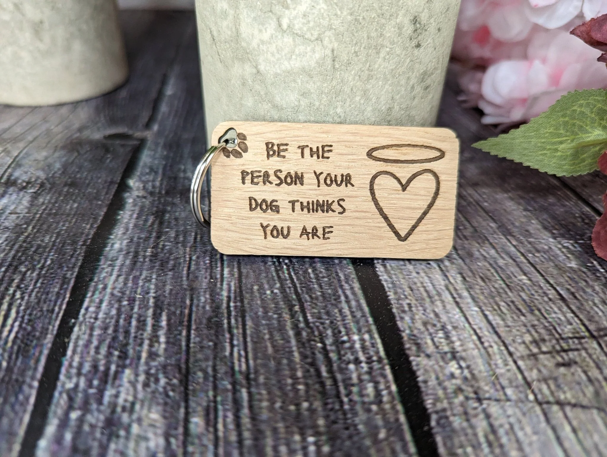Eco-Friendly Oak Veneer Keyring: 'Be The Person Your Dog Believes You Are' - Handmade Dog Lover Accessory, Perfect Gift for Pet Enthusiasts - Image 2