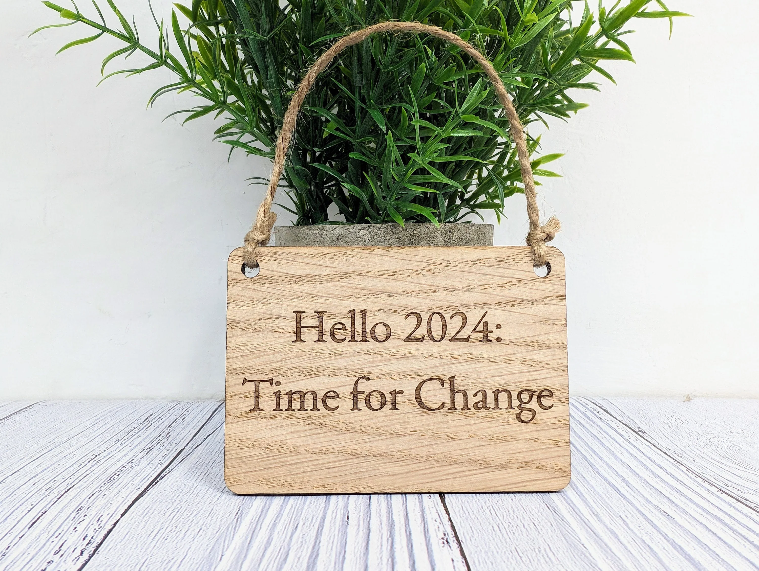 Hello 2024: Time For Change Oak Sign - Personalisable, Inspirational New Year Decor - Image 5