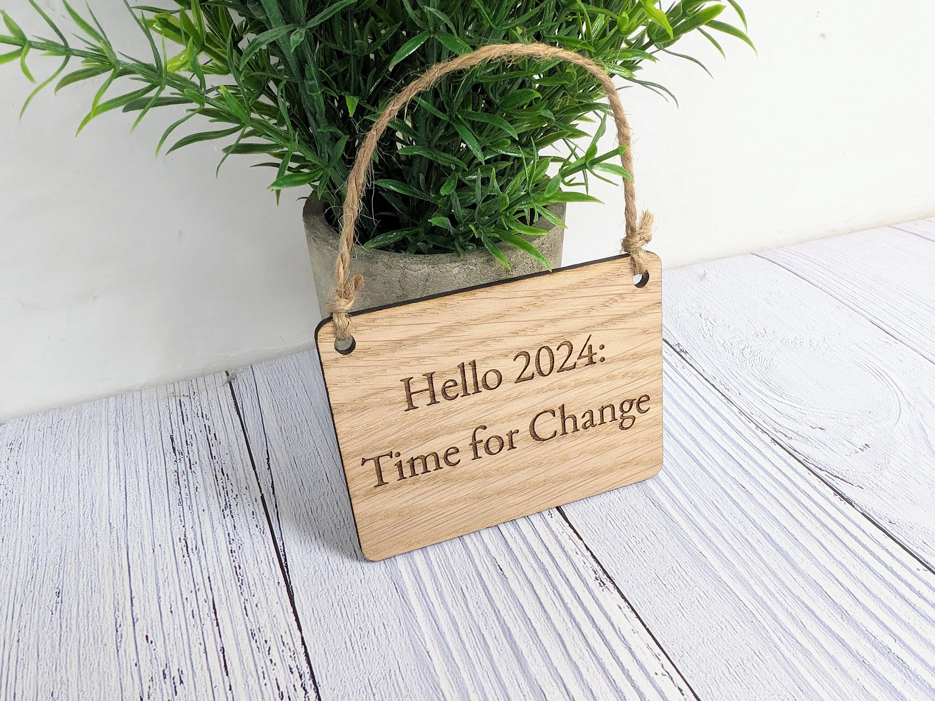 Hello 2024: Time For Change Oak Sign - Personalisable, Inspirational New Year Decor - Image 7