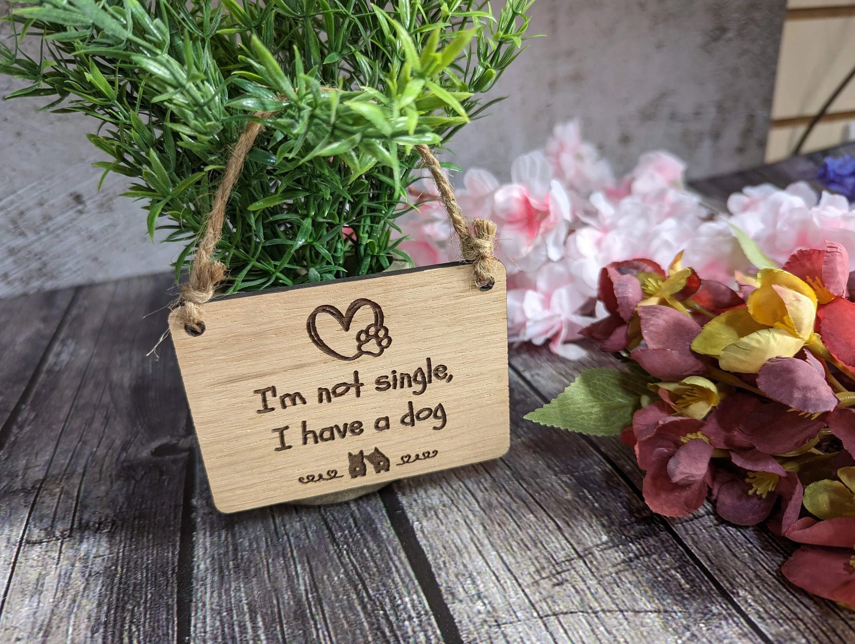 I'm Not Single, I Have a Dog - Wooden Sign | Wooden Hanging Sign for Dog Lovers | Doggy Birthday Gift | Bar Sign | Door Sign - Image 3