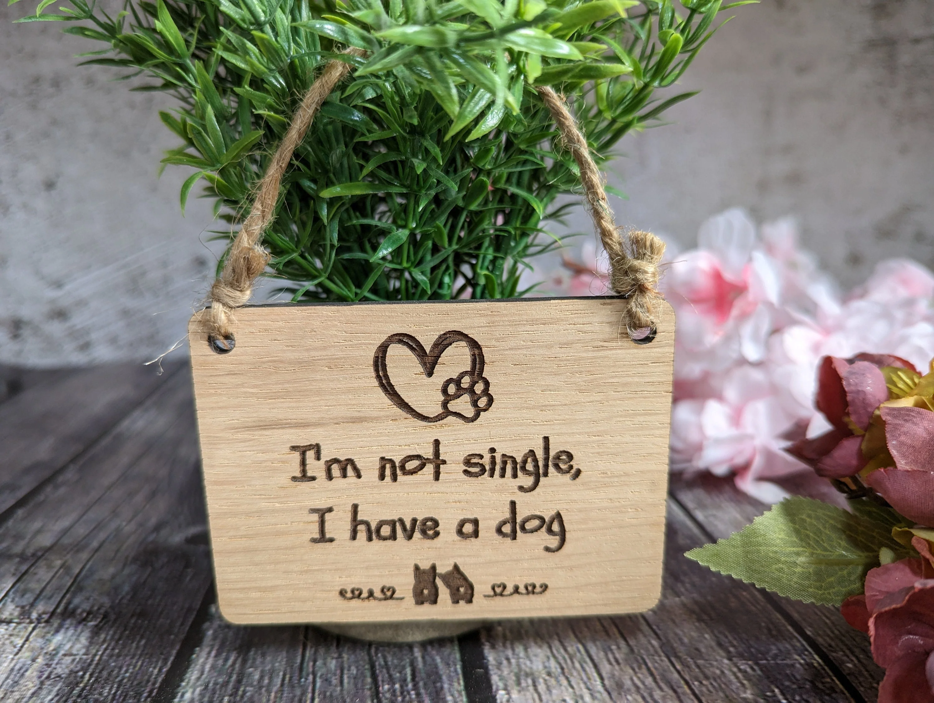 I'm Not Single, I Have a Dog - Wooden Sign | Wooden Hanging Sign for Dog Lovers | Doggy Birthday Gift | Bar Sign | Door Sign - Image 5