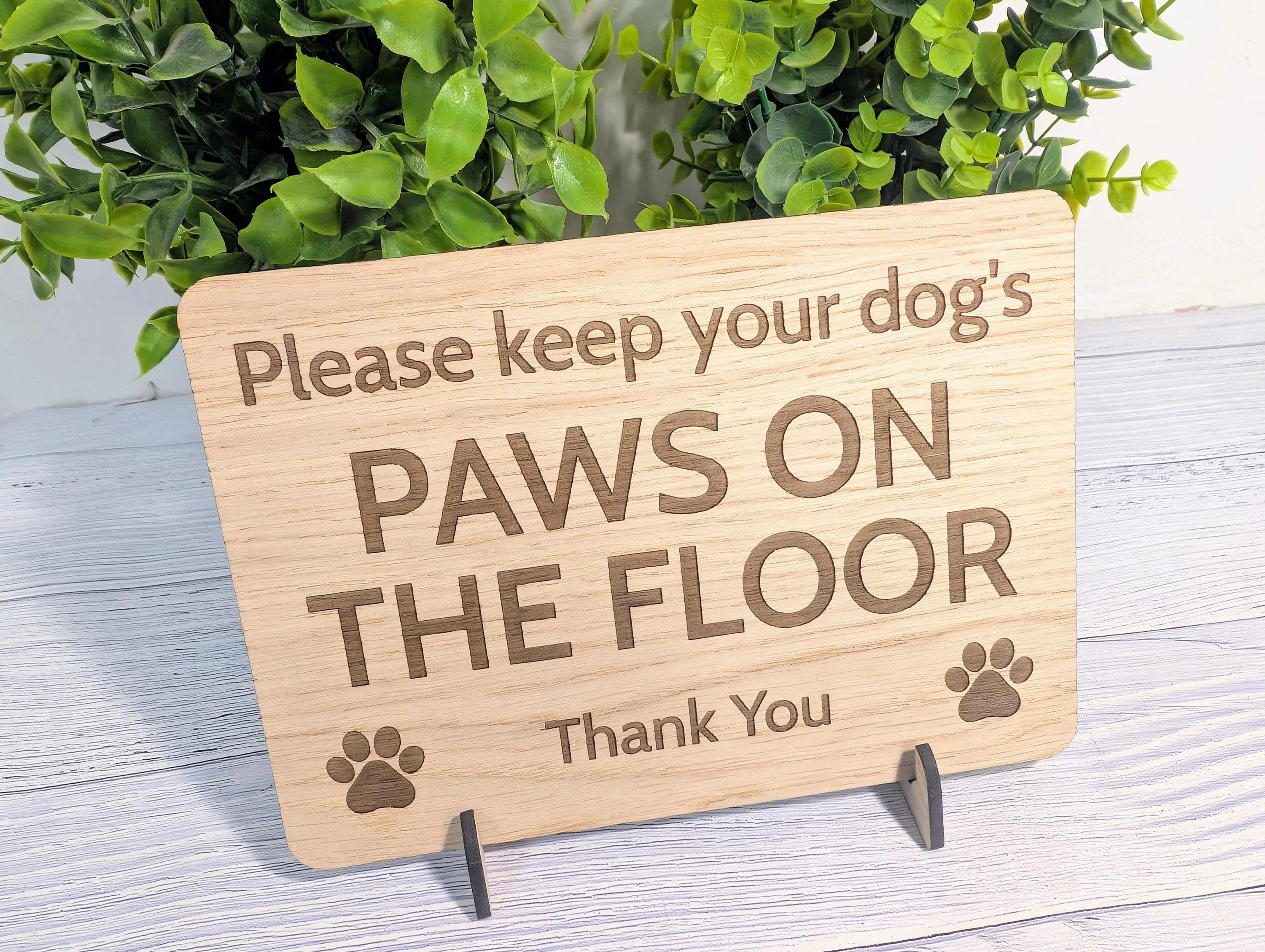 Keep Dog's Paws on Floor Sign – Oak Veneer Dog-Friendly Plaque – Please Keep Dog’s Paws on Floor – Optional Stand - Image 2