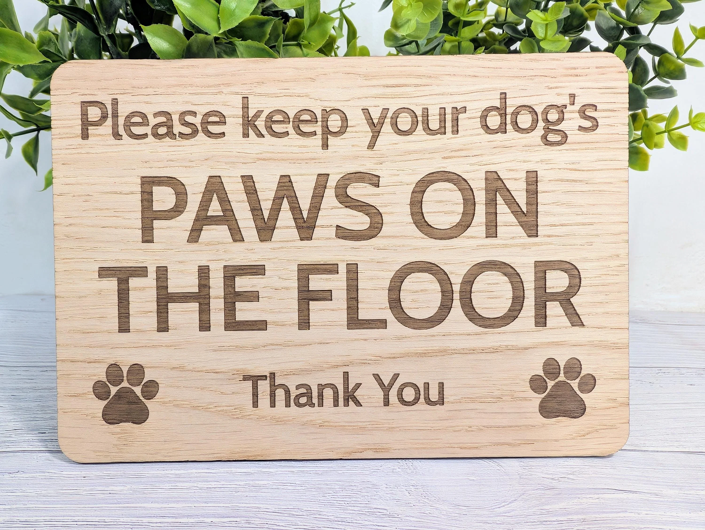 Keep Dog's Paws on Floor Sign – Oak Veneer Dog-Friendly Plaque – Please Keep Dog’s Paws on Floor – Optional Stand - Image 7