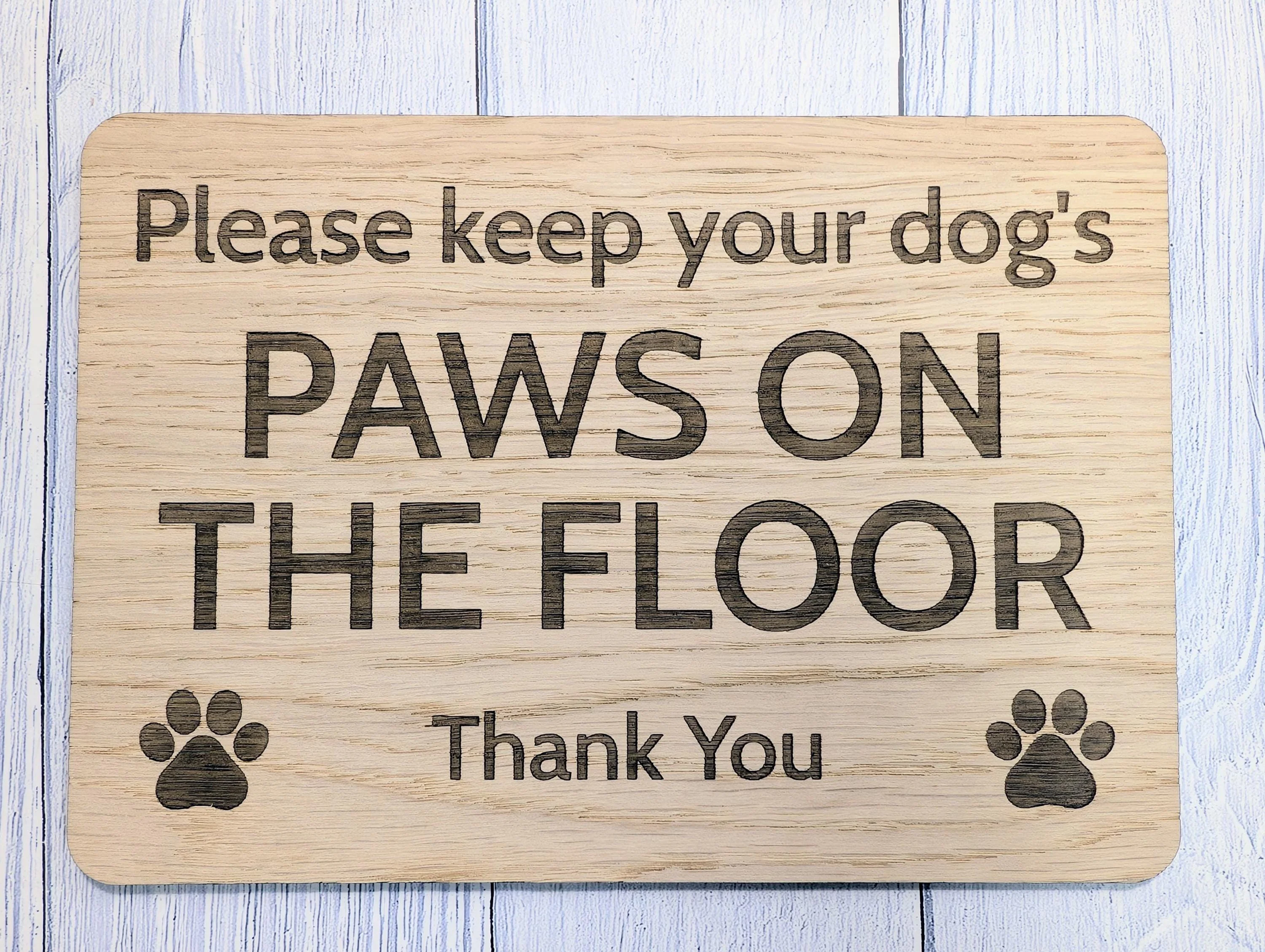 Keep Dog's Paws on Floor Sign – Oak Veneer Dog-Friendly Plaque – Please Keep Dog’s Paws on Floor – Optional Stand - Image 9