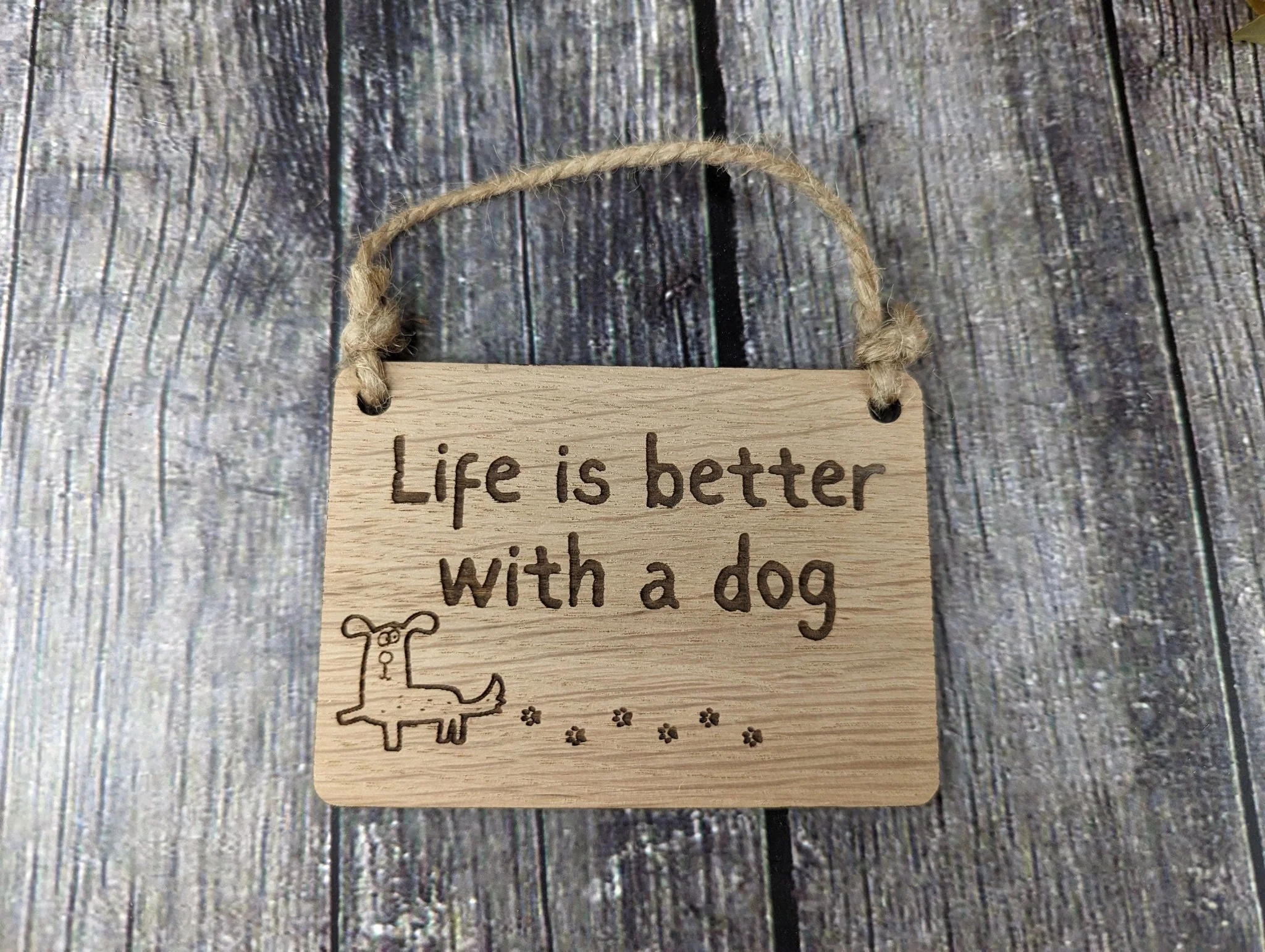 Life is Better With a Dog - Wooden Sign | Wooden Hanging Sign for Dog Lovers | Doggy Birthday Gift | Bar Sign | Door Sign - Image 3