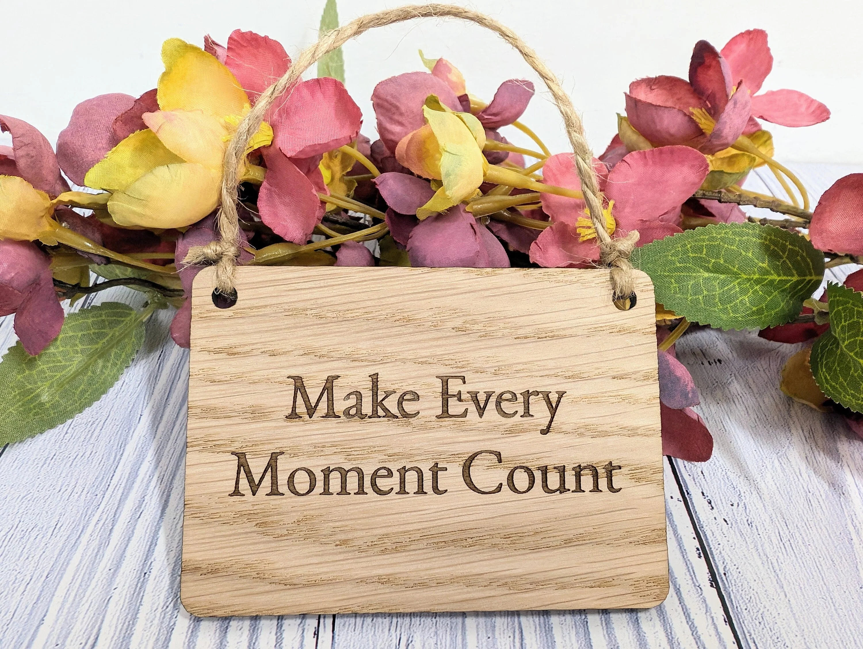 Make Every Moment Count - Personalised Oak Sign, Welsh Crafted, Eco-Friendly Home Decor - Various Sizes