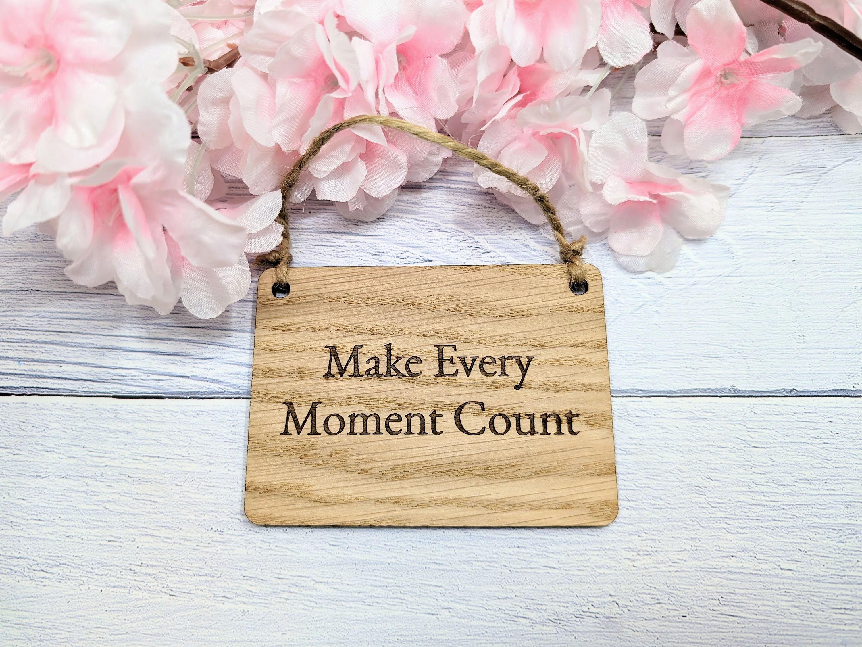Make Every Moment Count - Personalised Oak Sign, Welsh Crafted, Eco-Friendly Home Decor - Various Sizes - Image 4