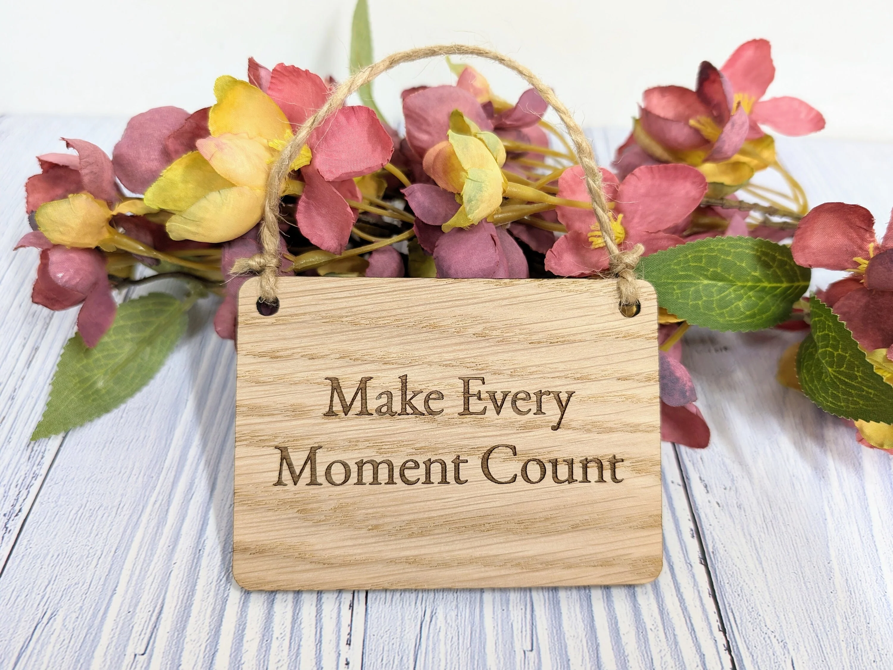 Make Every Moment Count - Personalised Oak Sign, Welsh Crafted, Eco-Friendly Home Decor - Various Sizes - Image 6