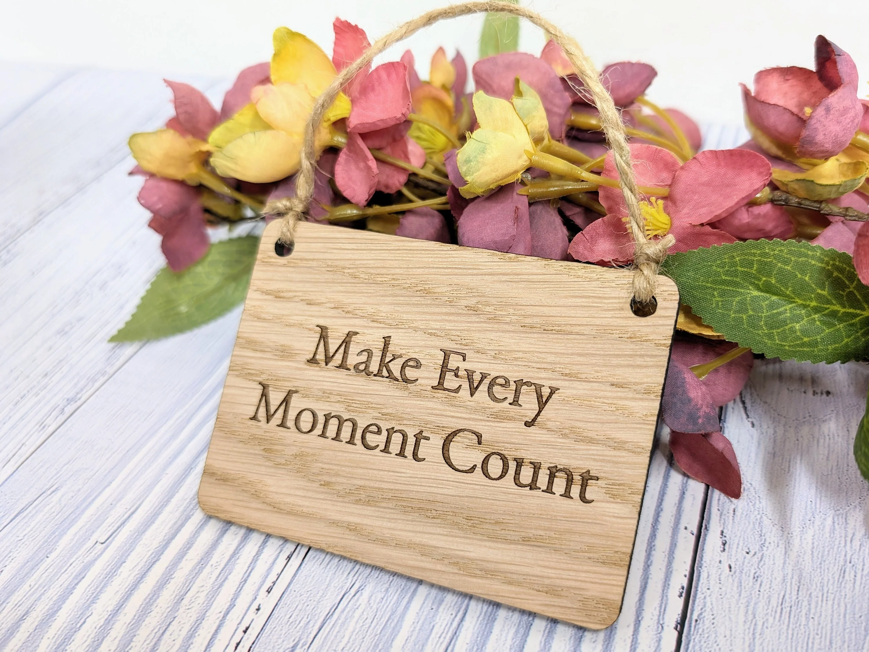 Make Every Moment Count - Personalised Oak Sign, Welsh Crafted, Eco-Friendly Home Decor - Various Sizes - Image 7