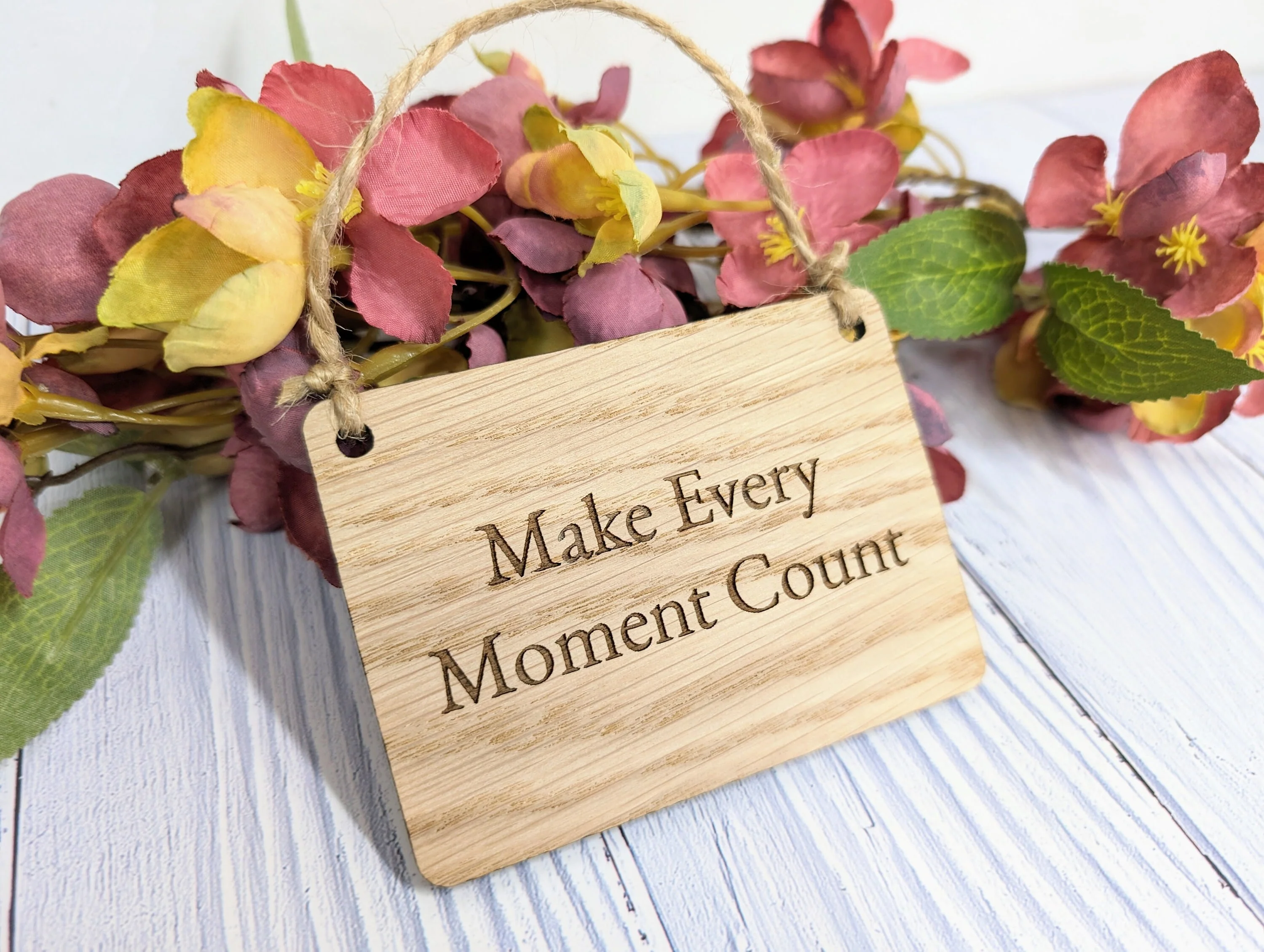 Make Every Moment Count - Personalised Oak Sign, Welsh Crafted, Eco-Friendly Home Decor - Various Sizes - Image 8