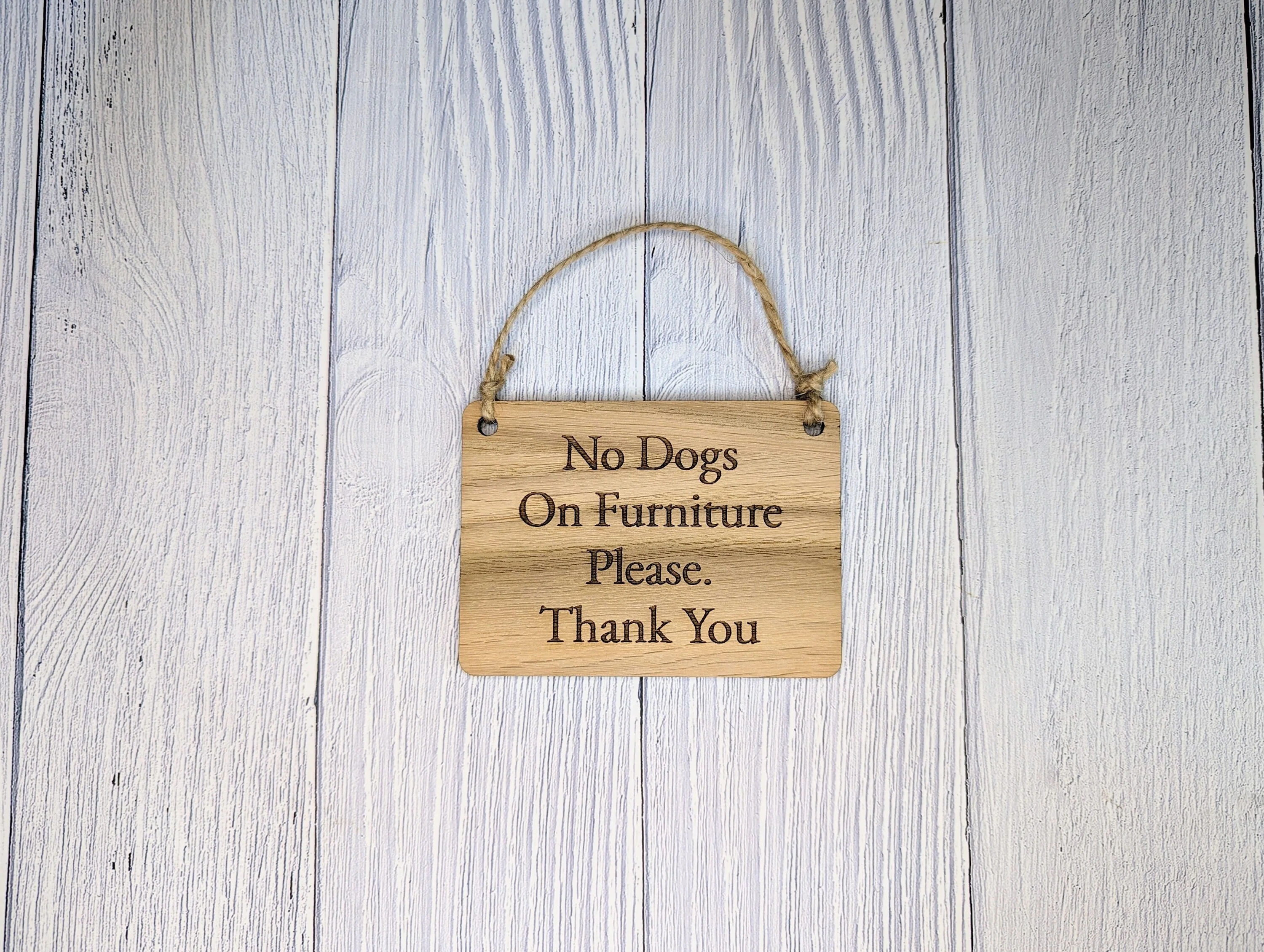 No Dogs On Furniture Please, Thank You - Wooden Sign | Can Be Personalised | Oak Veneered MDF | Ideal for Home, Airbnb etc. - Image 6
