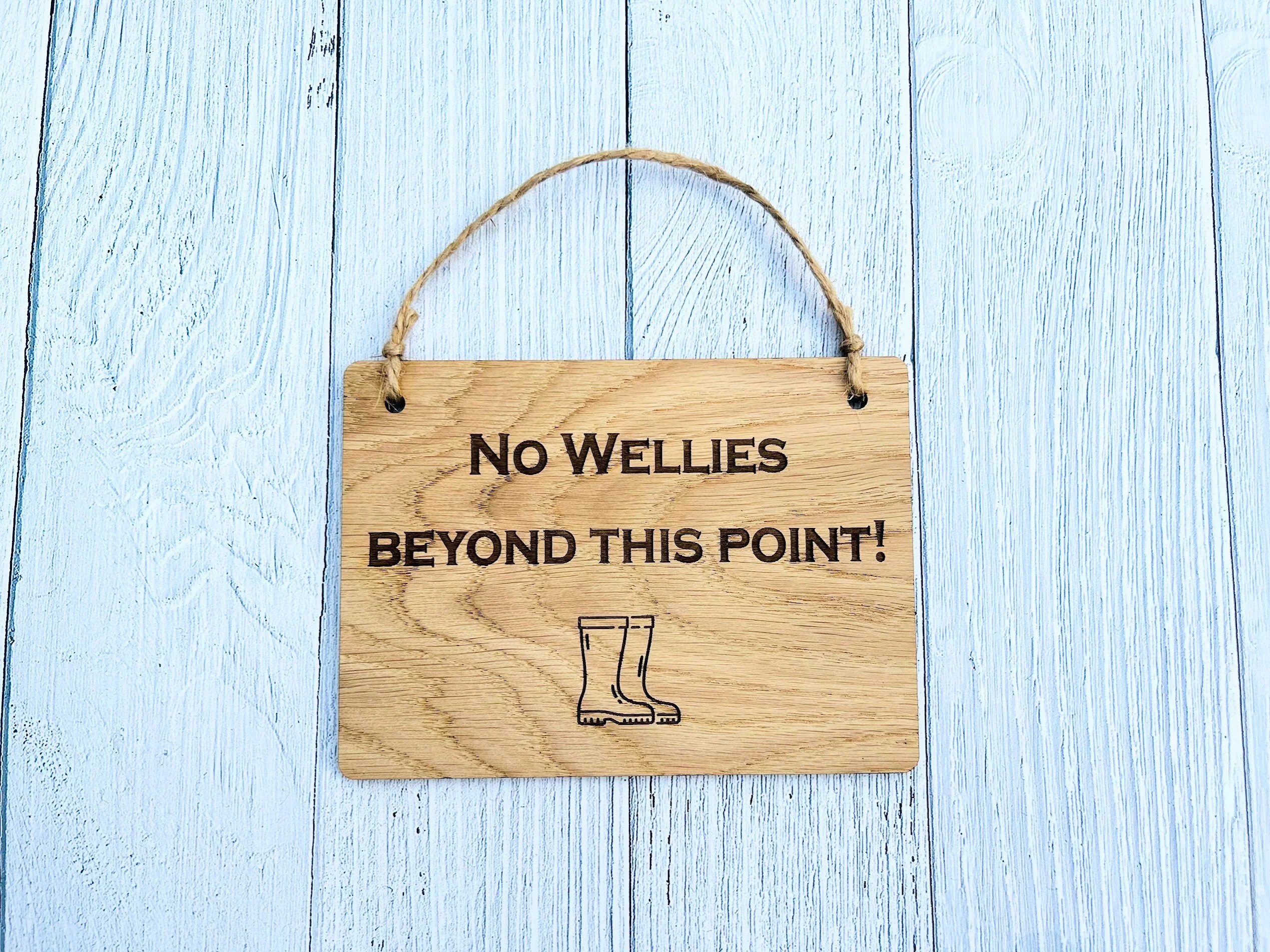 No Wellies Beyond This Point - Wooden Sign | Wooden Hanging Sign | Gardeners Sign | Utility Room Sign | Guest Sign - Image 2