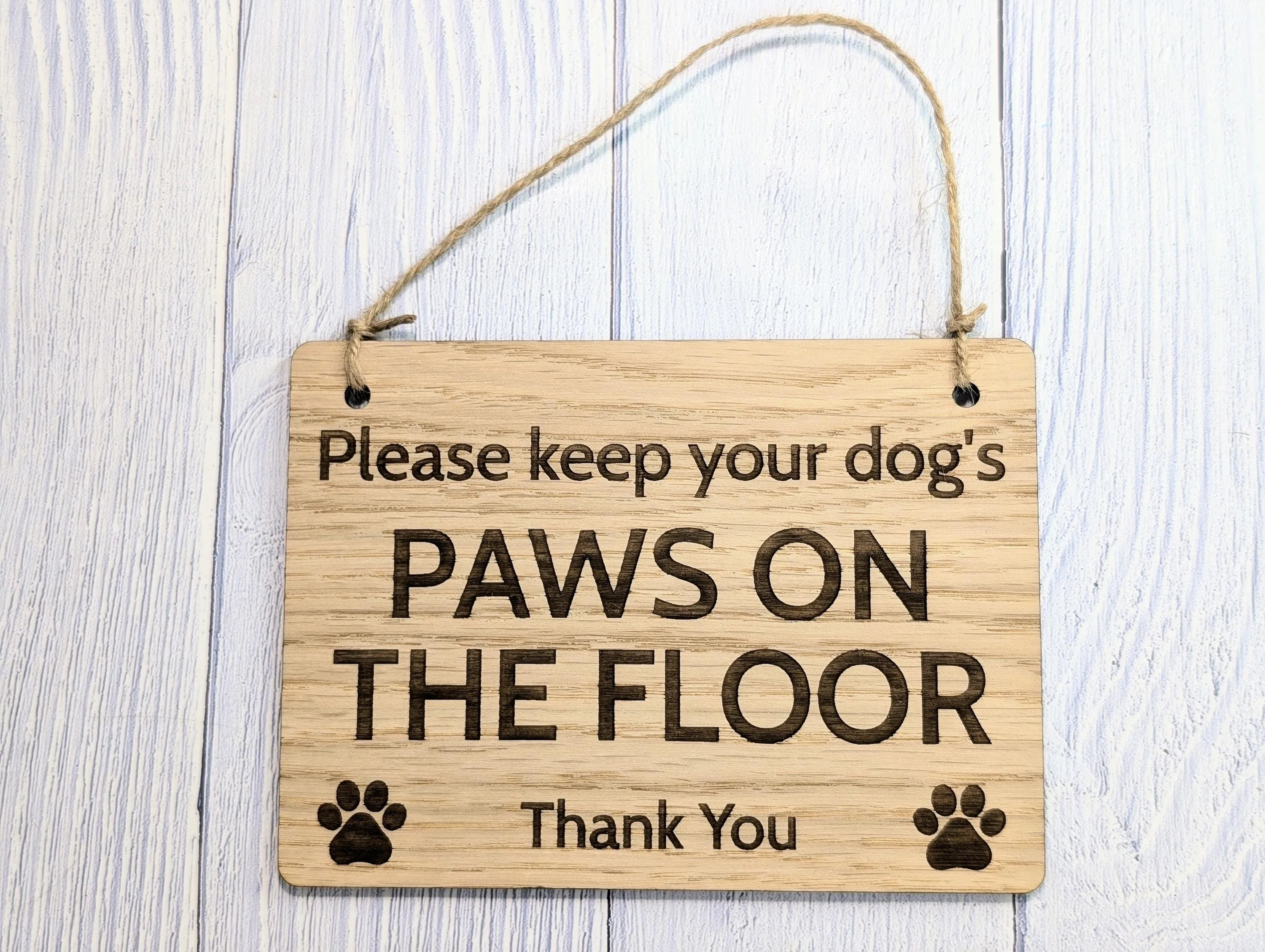 Paws on the Floor Sign | Dog Friendly Sign | Handmade Wooden Signage | Fun Pet Oak Decor with Paw Prints | Ideal for Home, Airbnb etc. - Image 4