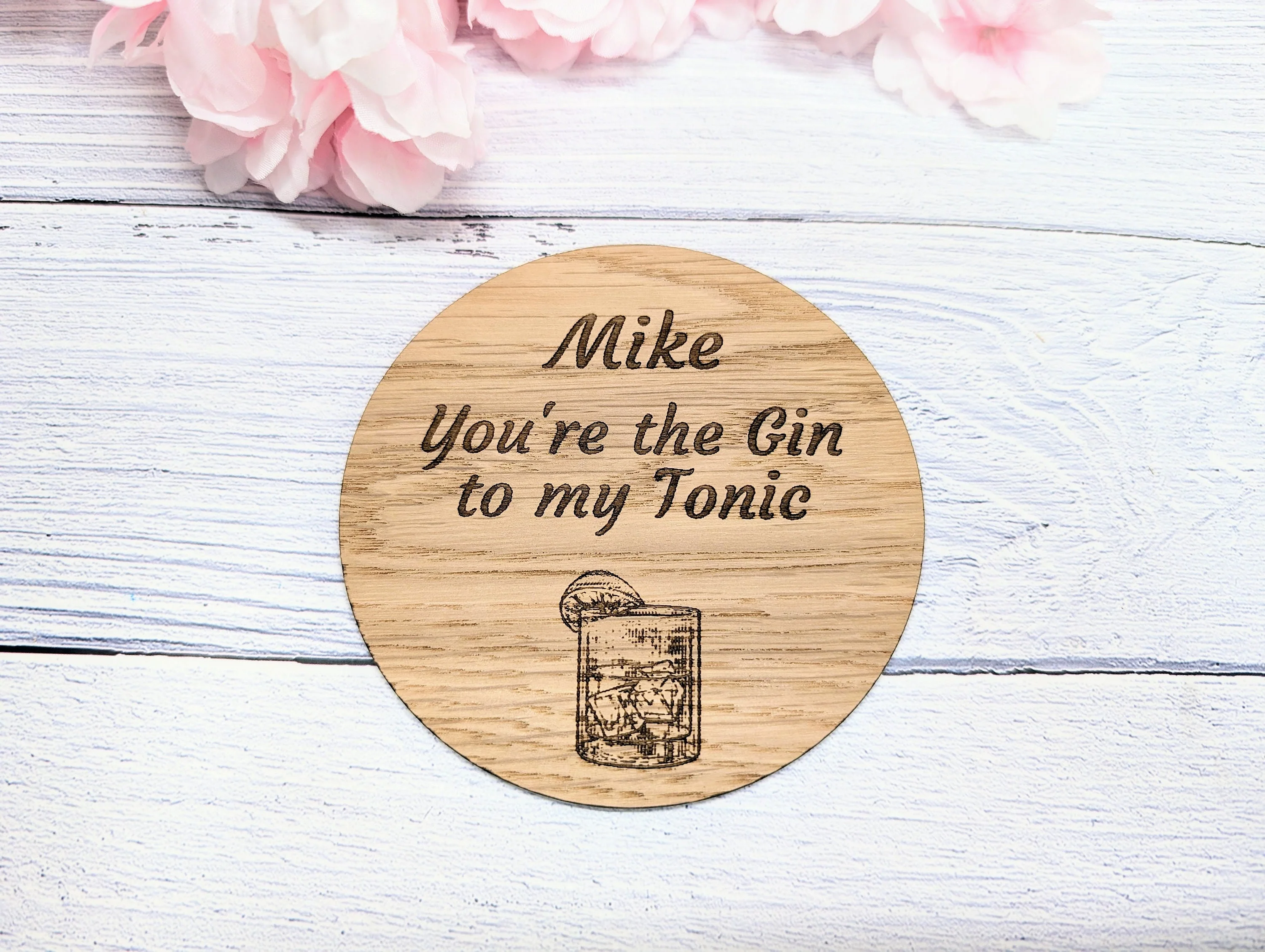 Personalised Gin & Tonic Oak Coaster - Custom Engraved 'You are the Gin to my Tonic' with Name, Eco-Friendly, 100mm Round - Image 3