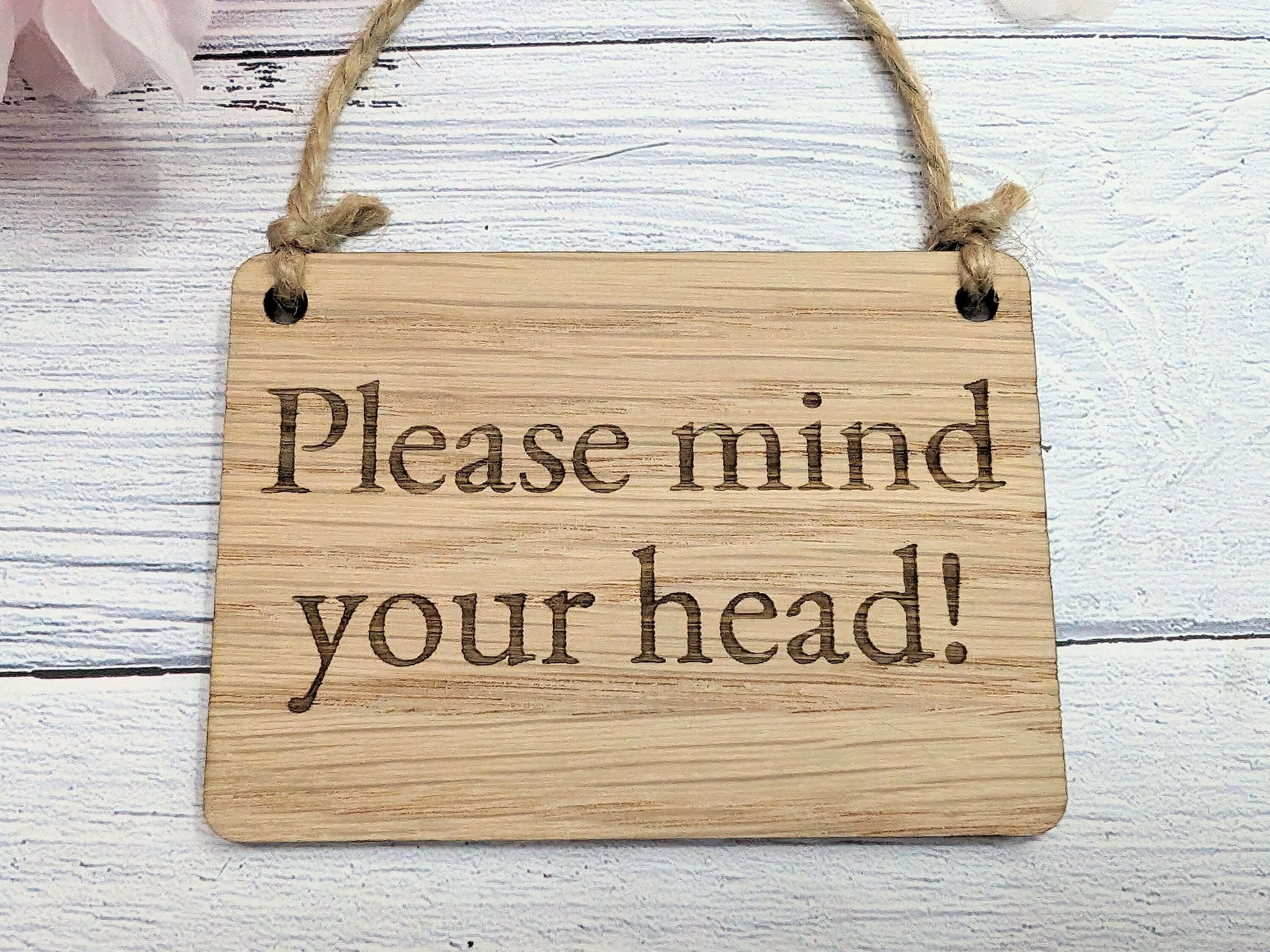 Personalised 'Please Mind Your Head' Wooden Sign - Oak Veneered MDF Door Sign - Image 5