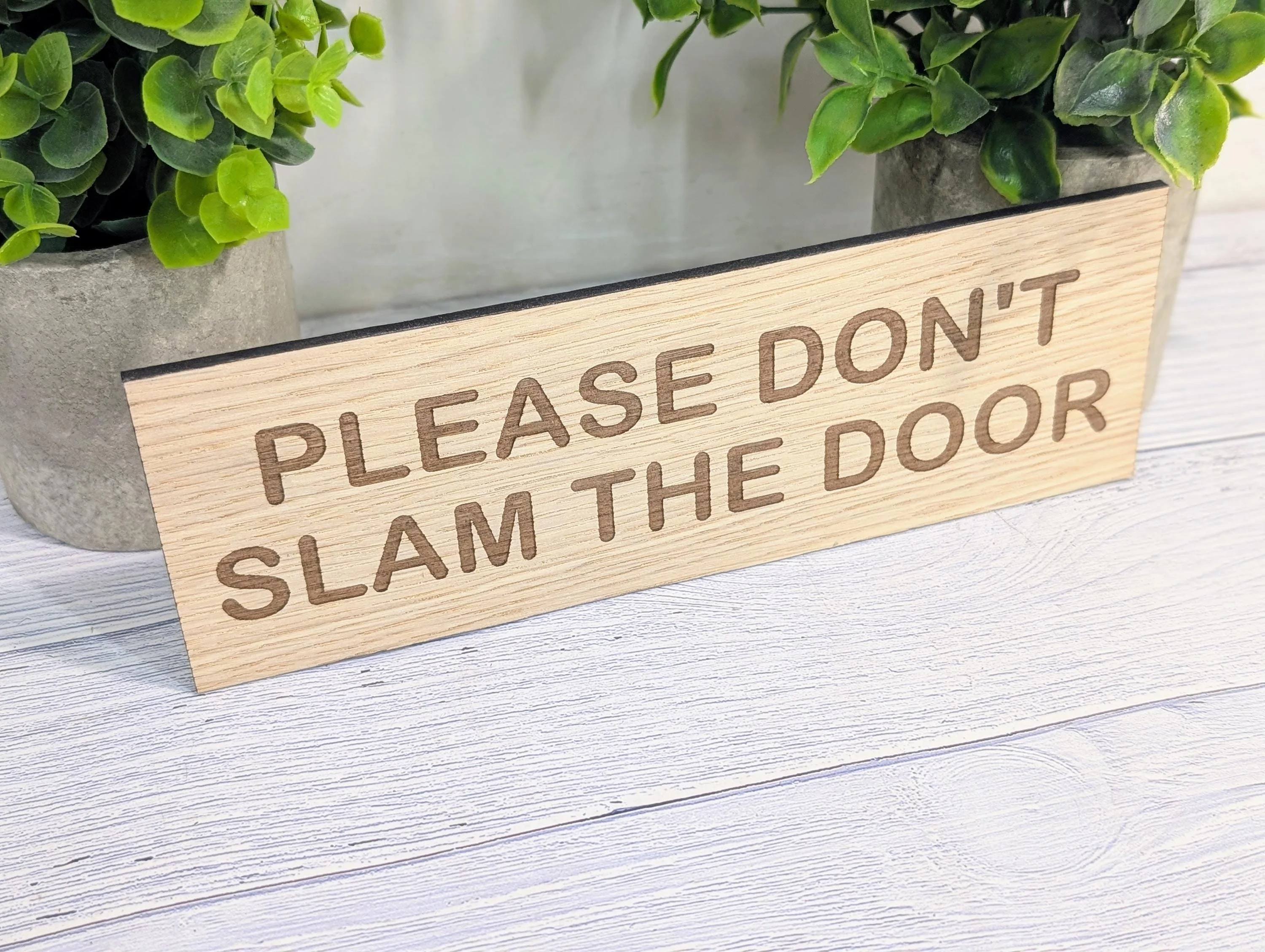 Please Don’t Slam The Door Sign – Personalised Wooden Door Sign | Custom Text Oak Veneer Wall Plaque | Home Office Shed Decor - Image 3