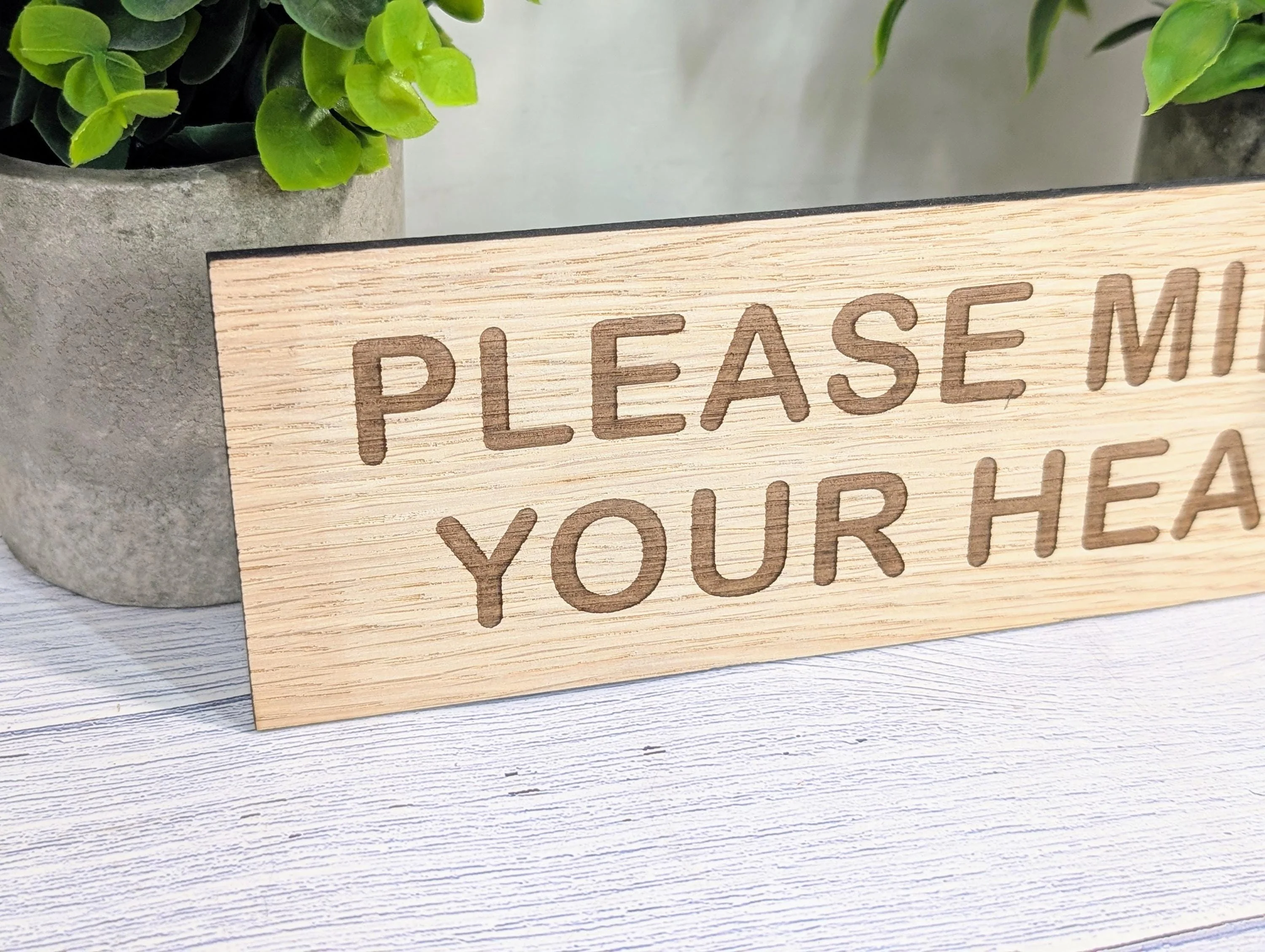 Please Mind Your Head Sign – Personalised Wooden Door Sign | Custom Text Oak Veneer Wall Plaque | Home Office Shed Stairs Beam Decor - Image 3