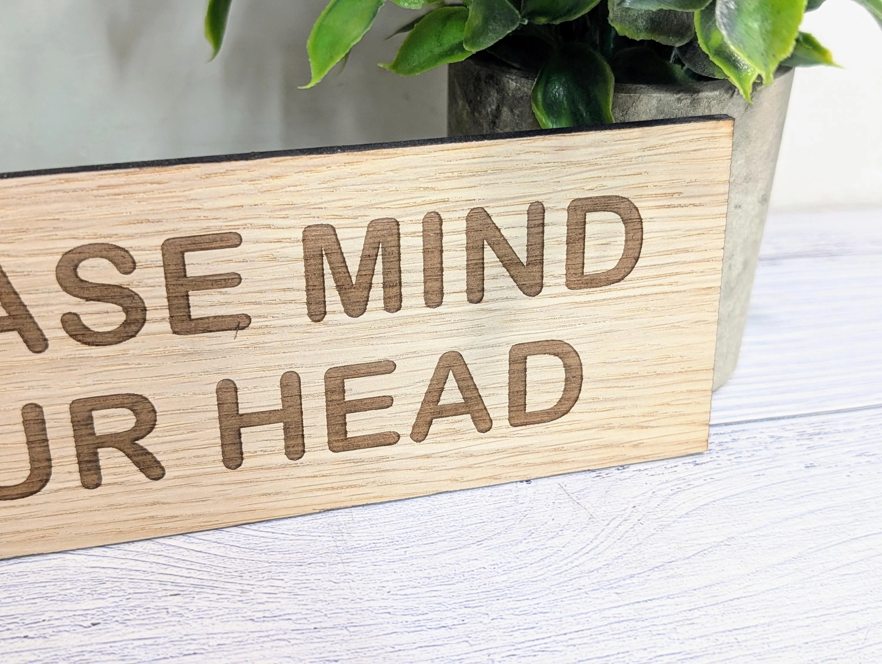 Please Mind Your Head Sign – Personalised Wooden Door Sign | Custom Text Oak Veneer Wall Plaque | Home Office Shed Stairs Beam Decor - Image 4