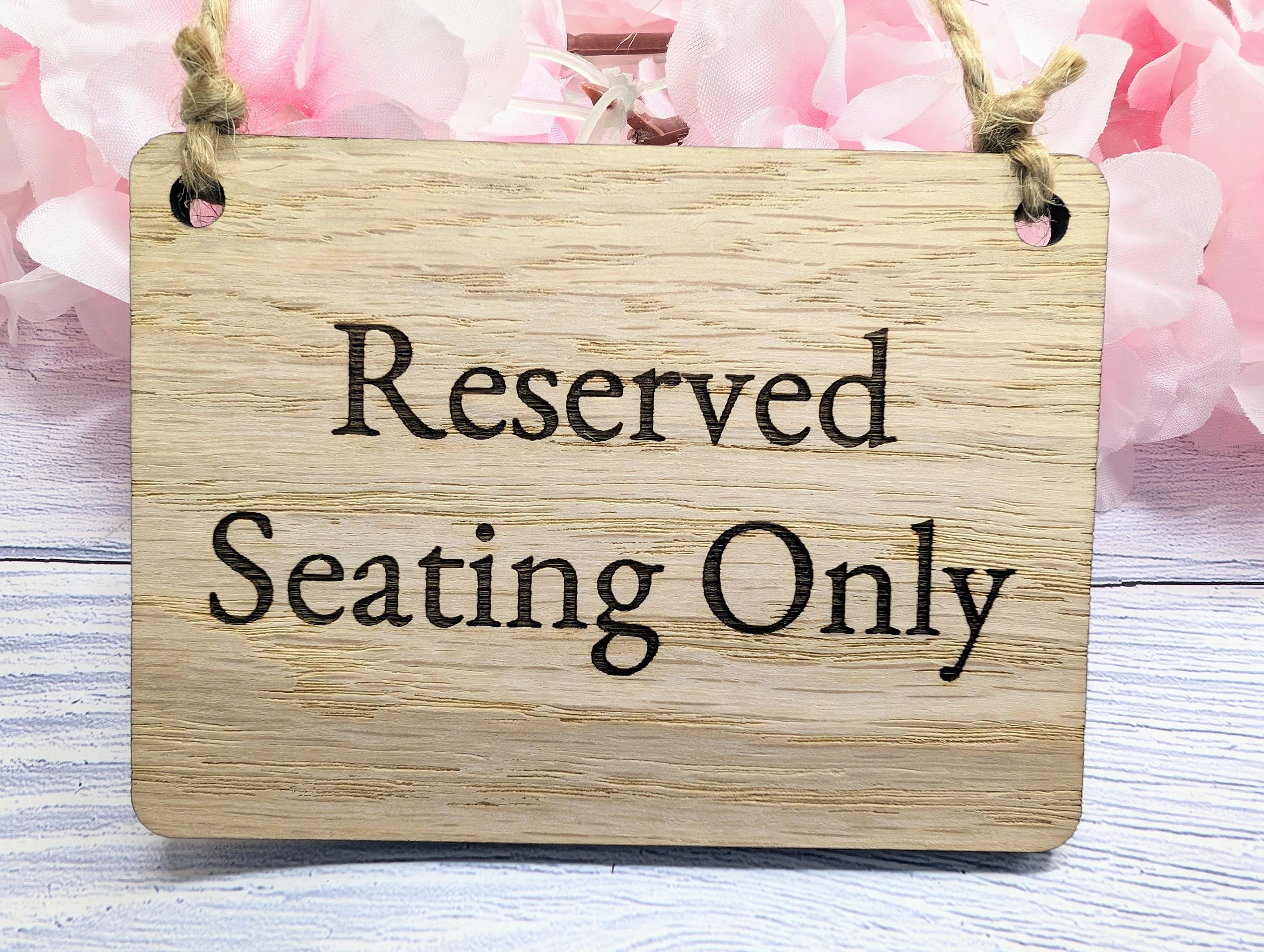 Reserved Seating Only Wooden Sign - Elegant Indoor Signage - Available in 4 Sizes - Door Sign, Wall Sign, Bulk Welcome - Image 5