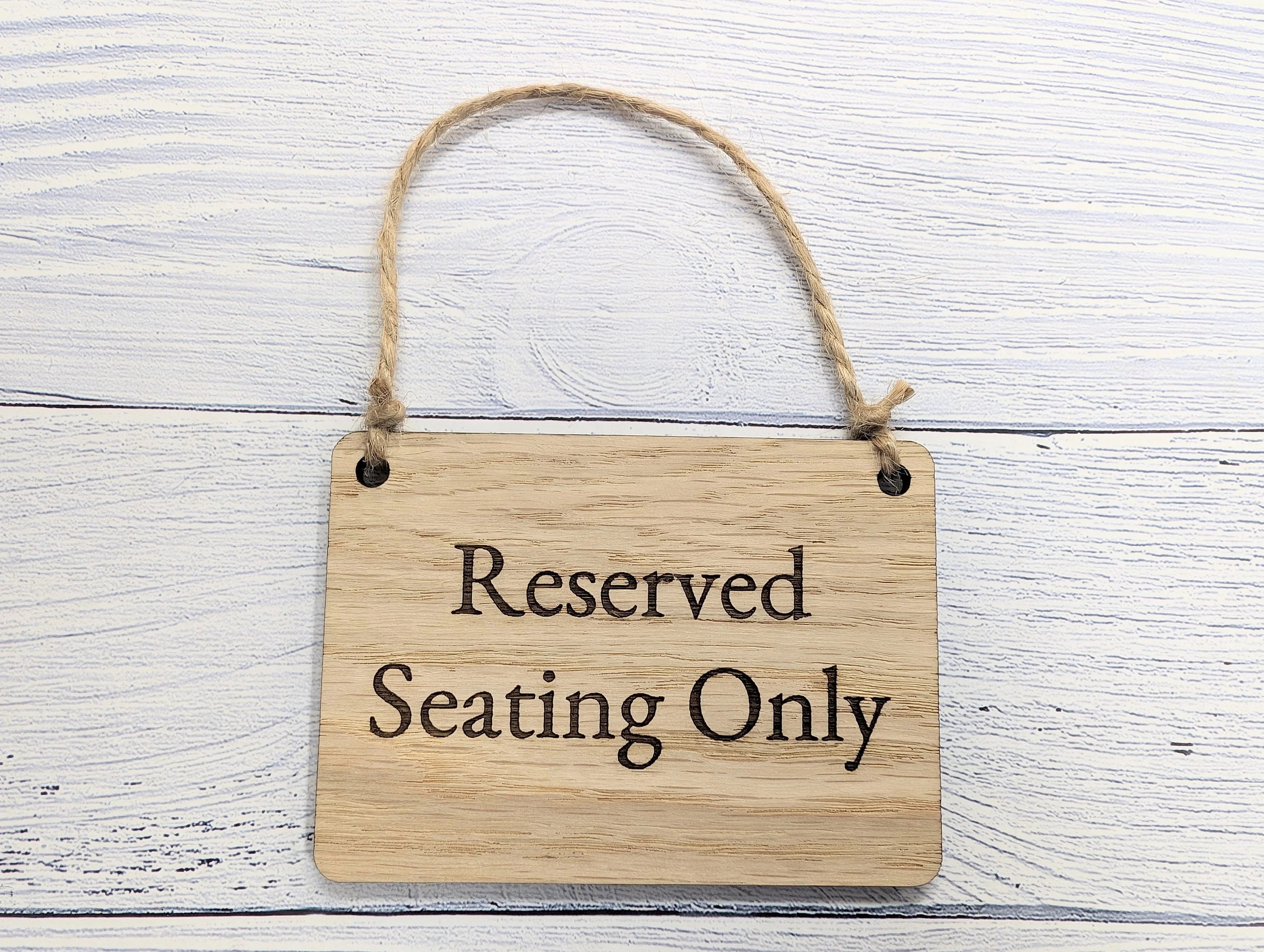 Reserved Seating Only Wooden Sign - Elegant Indoor Signage - Available in 4 Sizes - Door Sign, Wall Sign, Bulk Welcome - Image 6