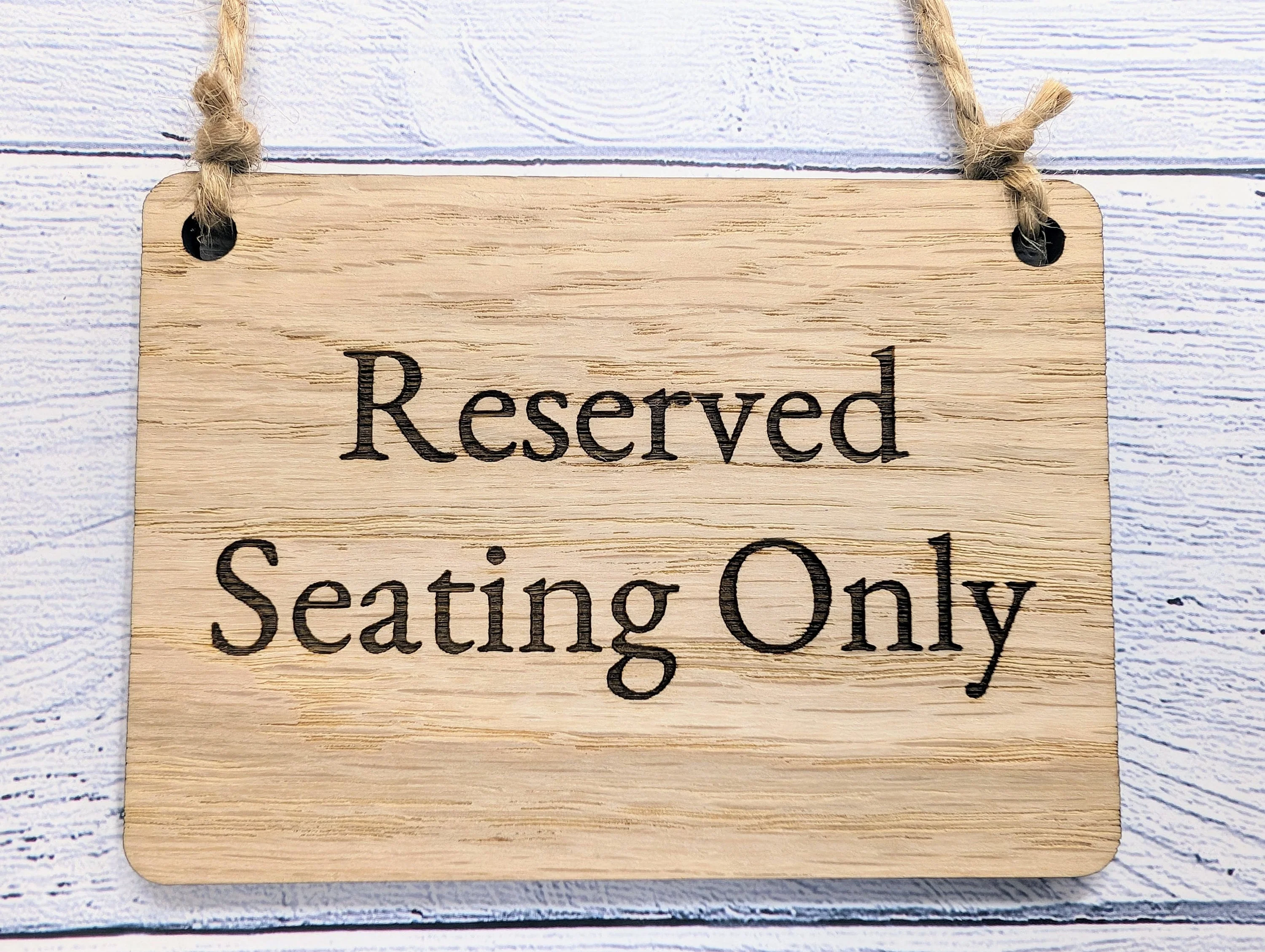 Reserved Seating Only Wooden Sign - Elegant Indoor Signage - Available in 4 Sizes - Door Sign, Wall Sign, Bulk Welcome - Image 7