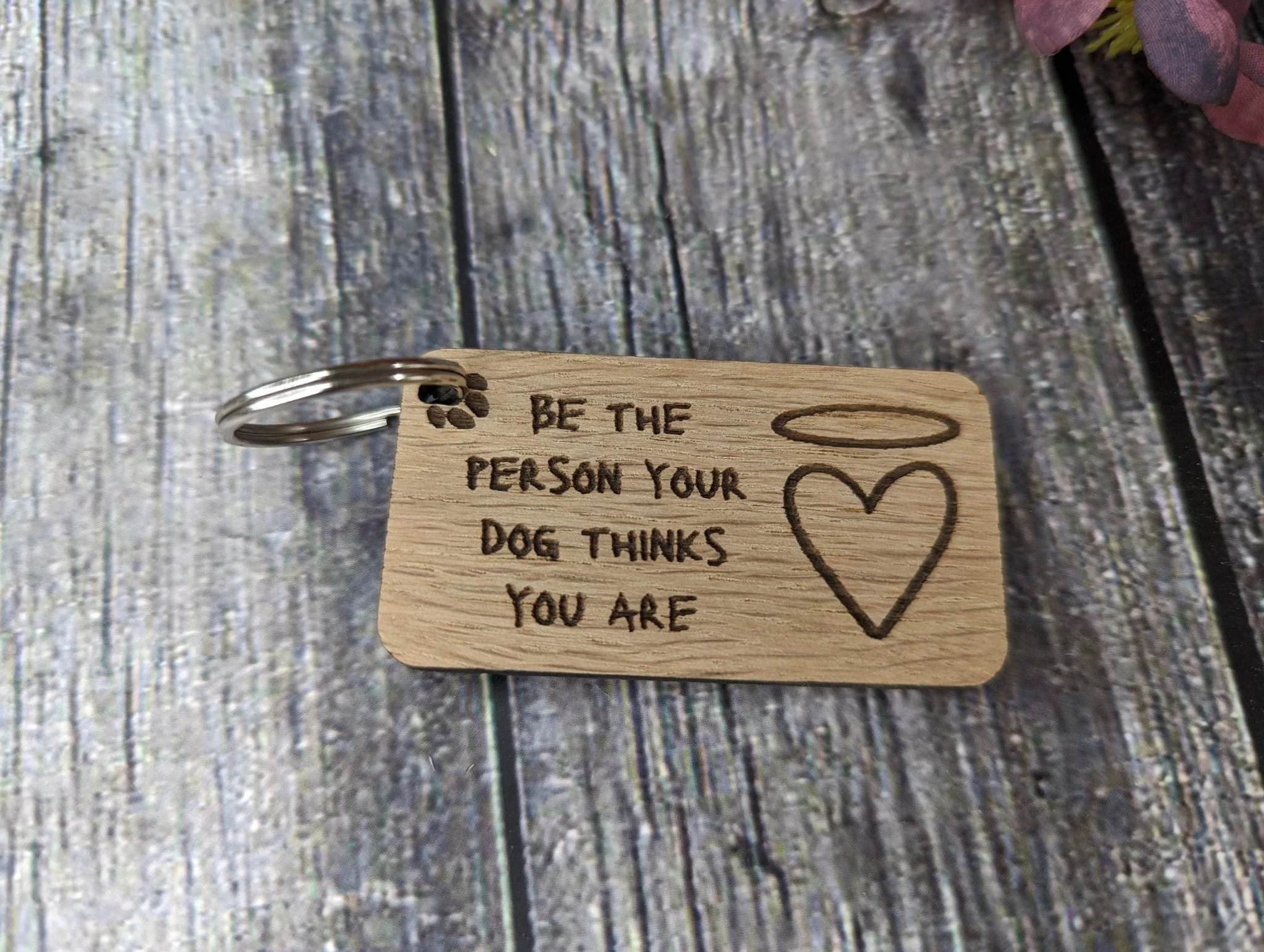 Wooden Dog Keyrings "Be The Person Your Dog Thinks You Are" | Dog Keychain for Dog Lovers | Dog Owner Gift - Image 4