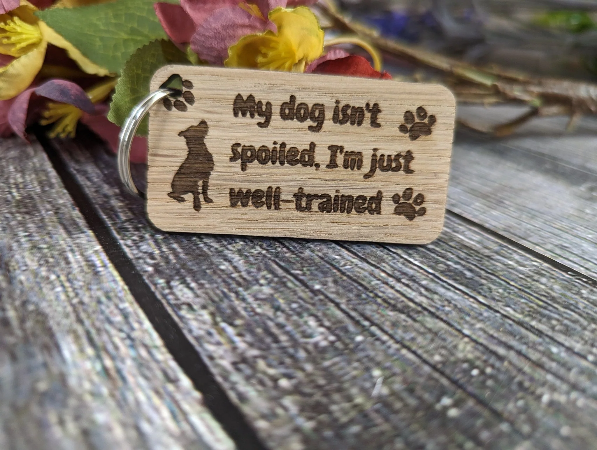 Wooden Dog Keyrings "My Dog Isn't Spoiled, I'm Just Well Trained" | Dog Keychain for Dog Lovers | Dog Owner Gift - Image 4