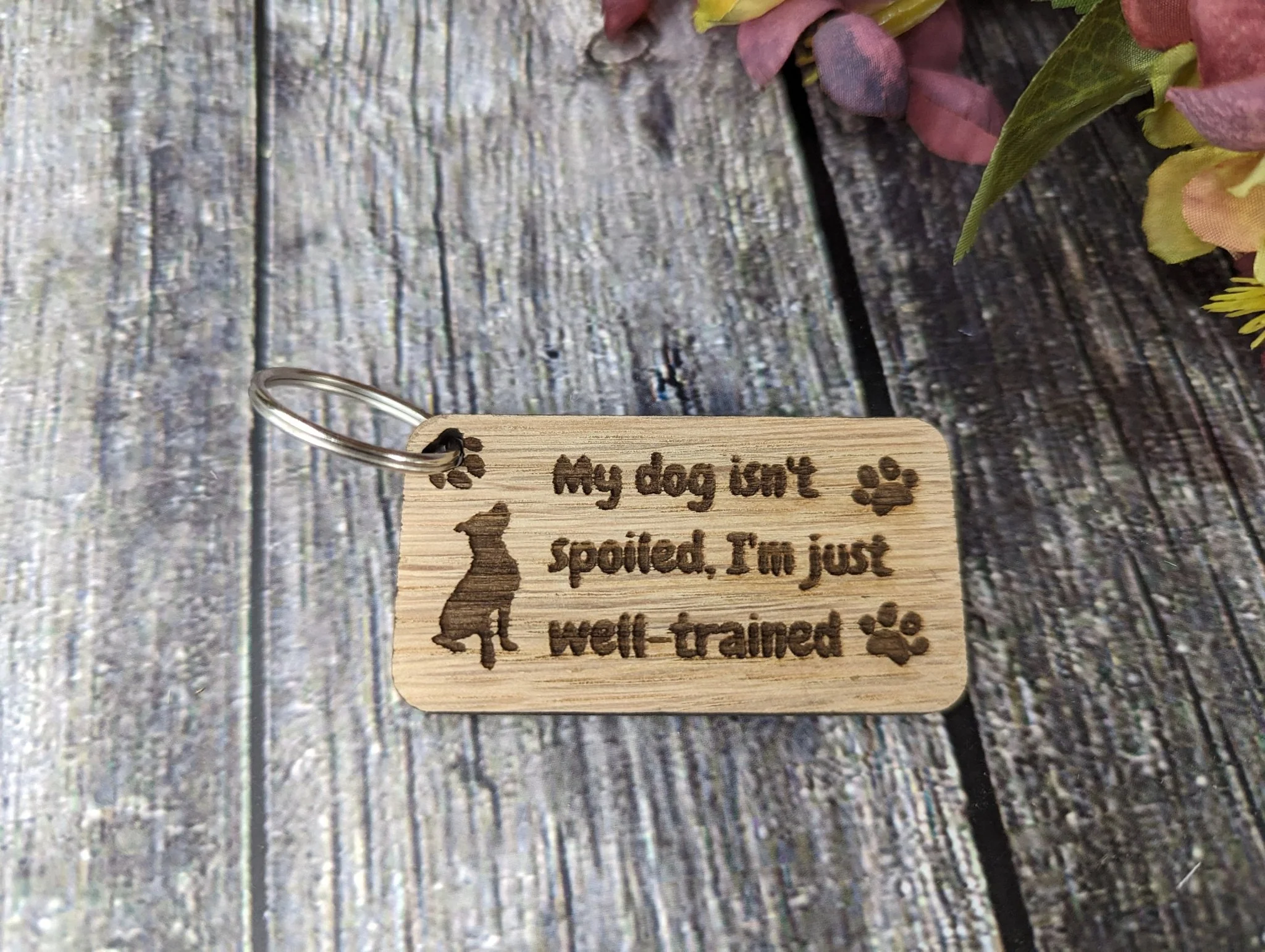 Wooden Dog Keyrings "My Dog Isn't Spoiled, I'm Just Well Trained" | Dog Keychain for Dog Lovers | Dog Owner Gift - Image 5